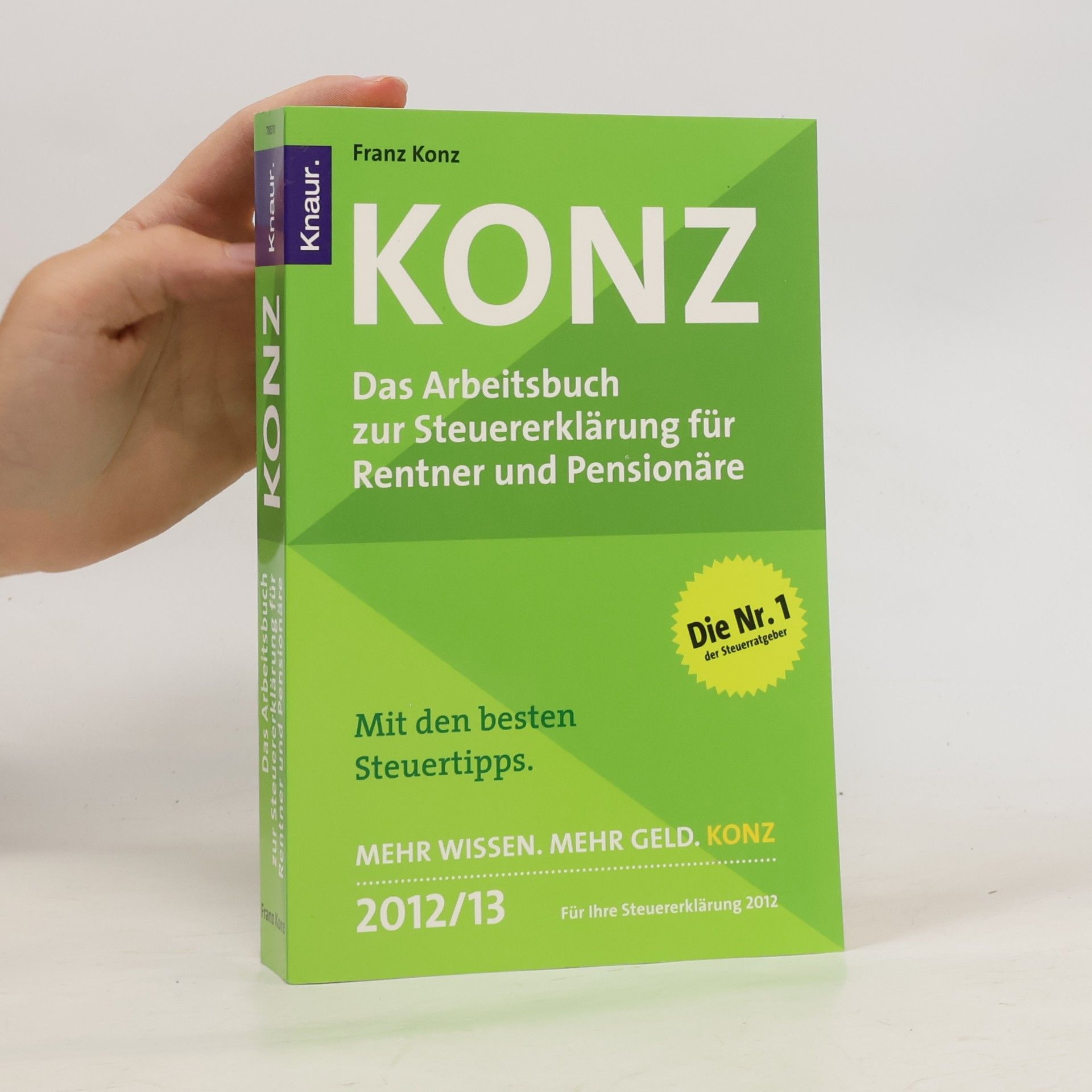 Konz - Das Arbeitsbuch zur Steuererklärung für Rentner und Pensionäre - 2012/13 für Ihre Steuererklärung 2012