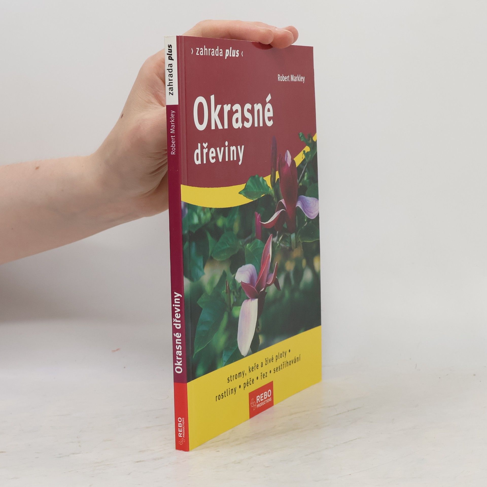 Robert Markley Okrasné dřeviny