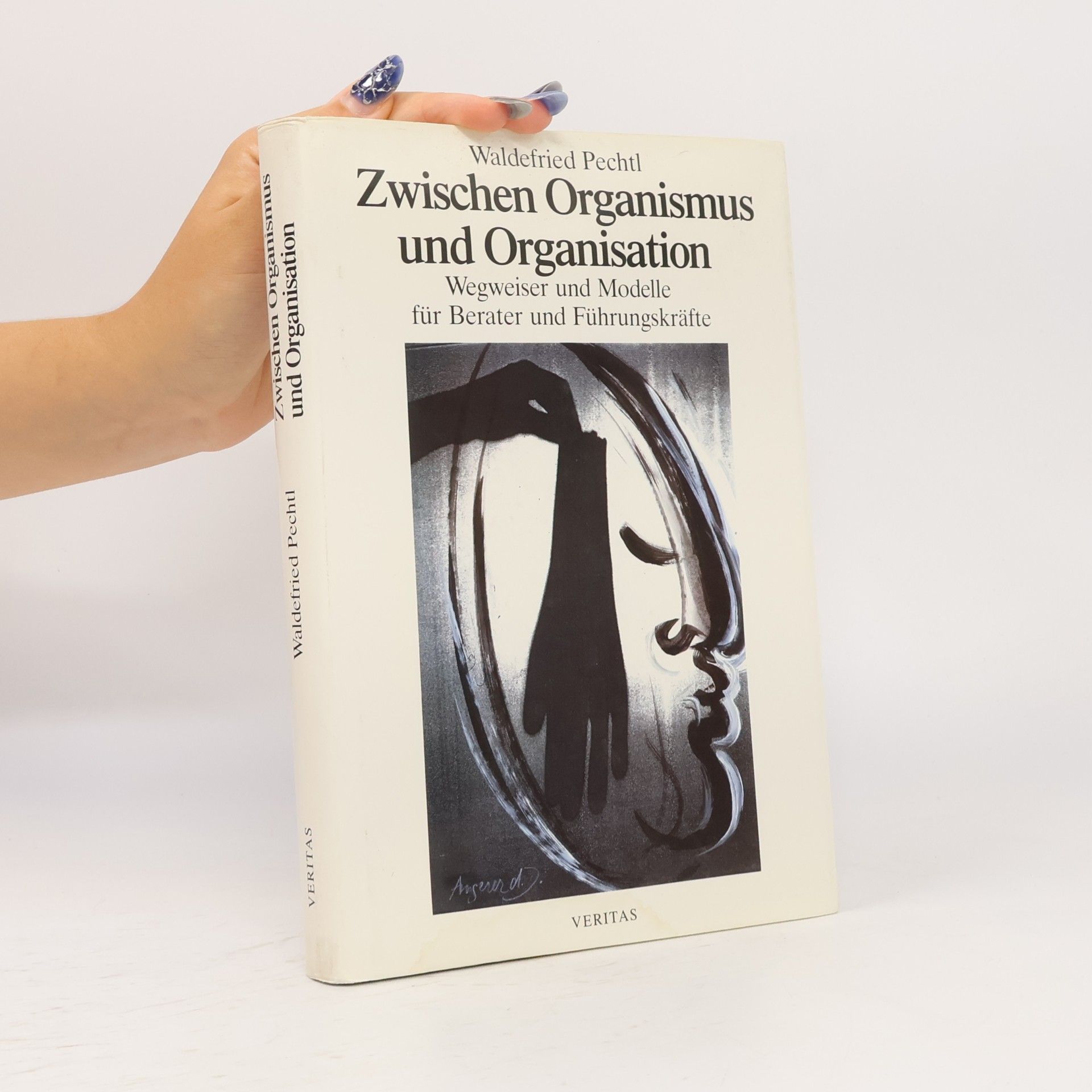 Waldefried Pechtl Zwischen Organismus und Organisation