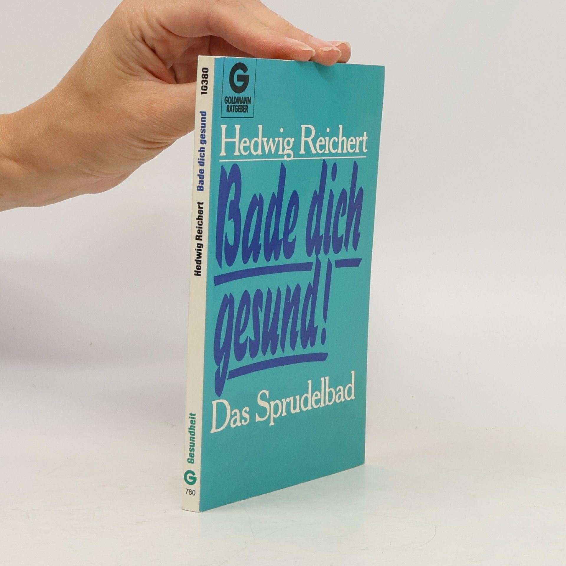 Hedwig Reichert Bade Dich gesund!
