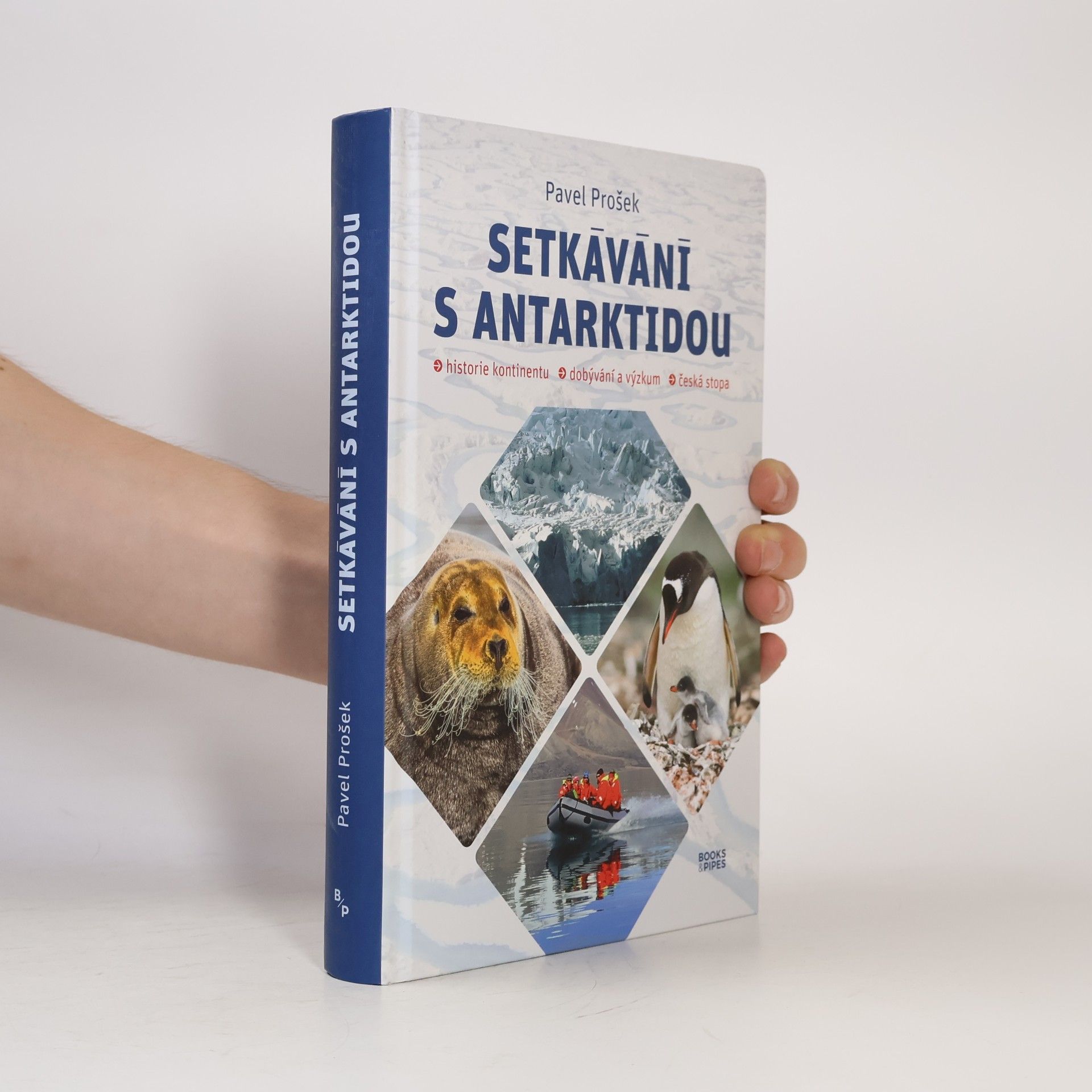 Pavel Prošek Setkávání s Antarktidou