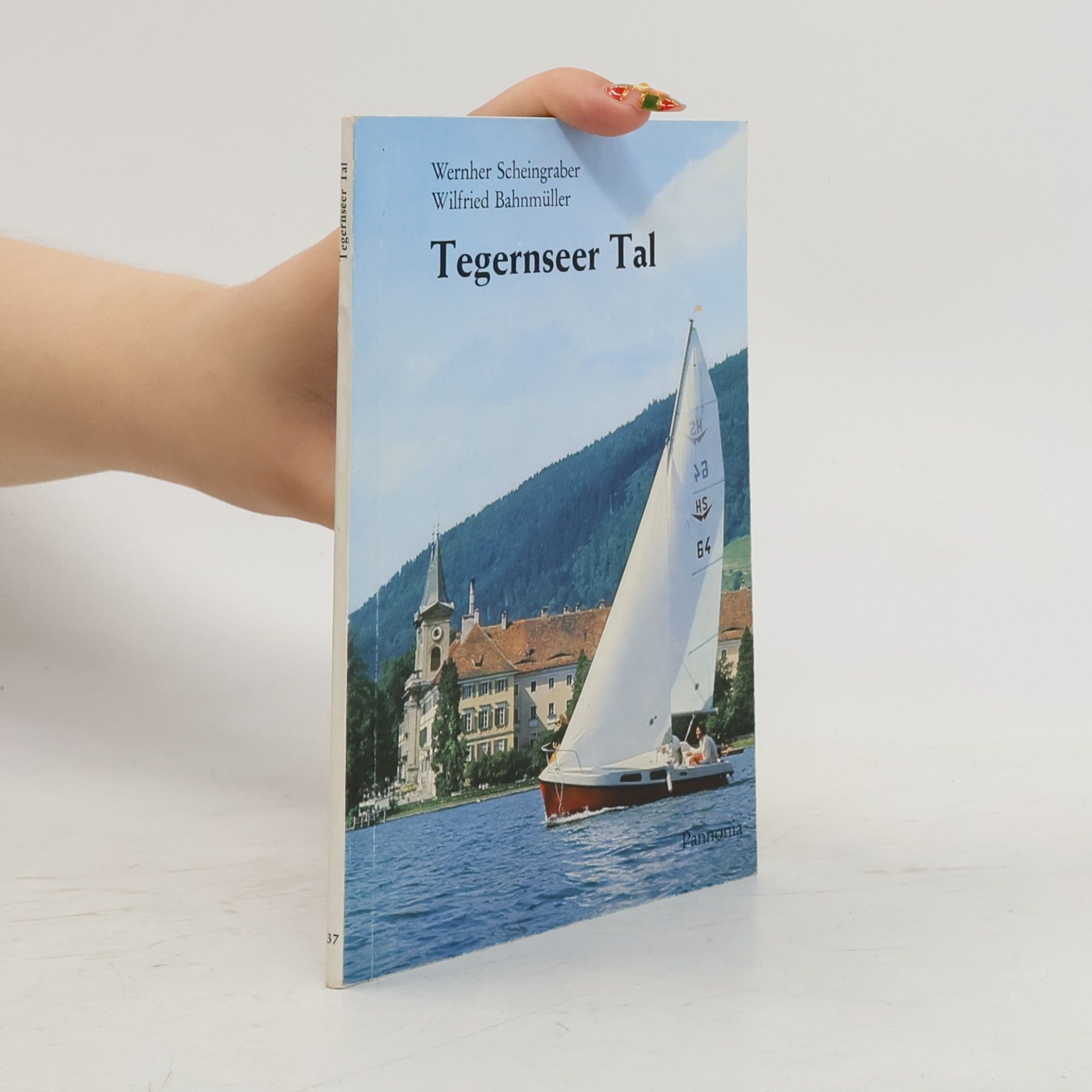Wilfried Bahnmüller Kleine Pannonia-Reihe - 37: Tegernseer Tal