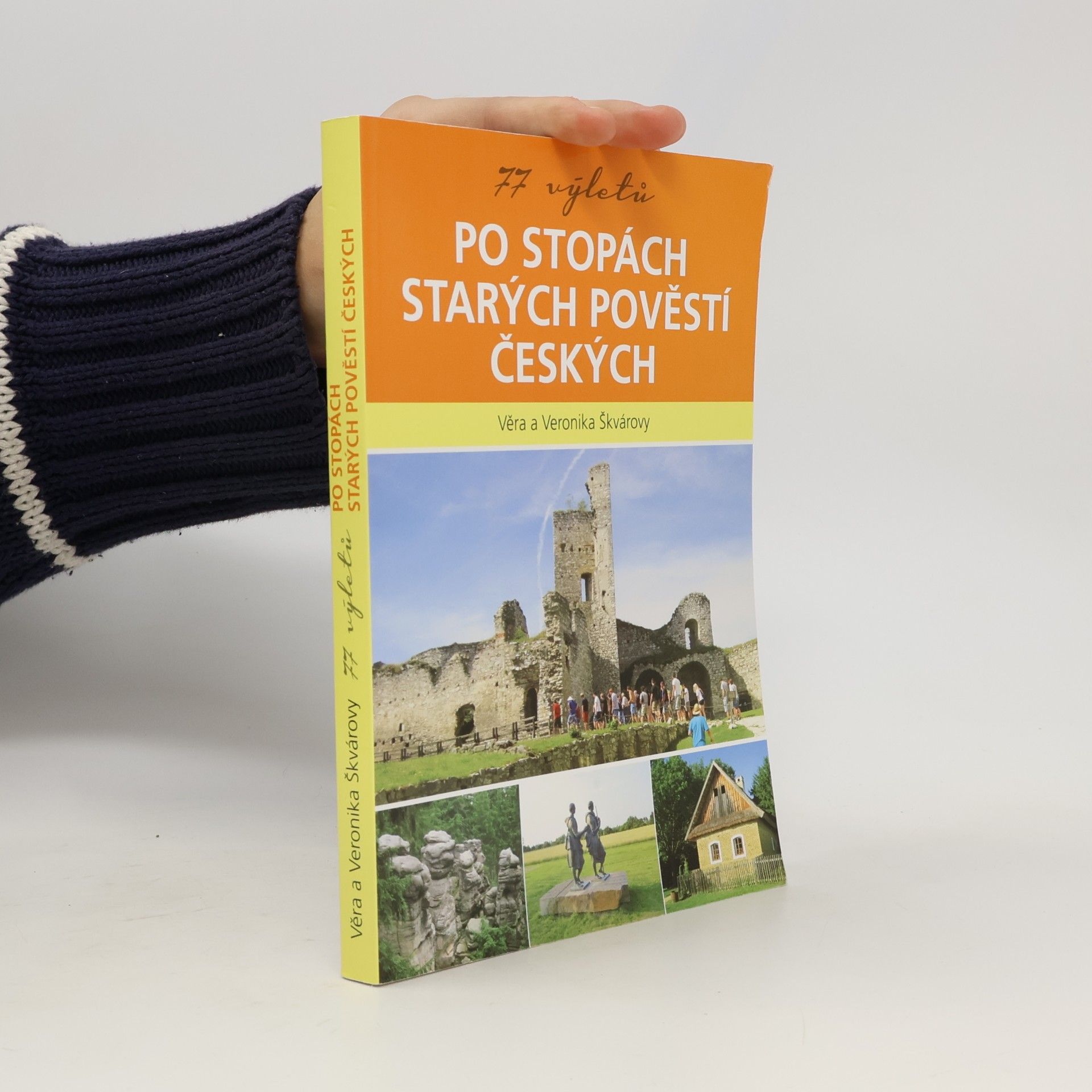 Věra Škvárová 77 výletů po stopách Starých pověstí českých