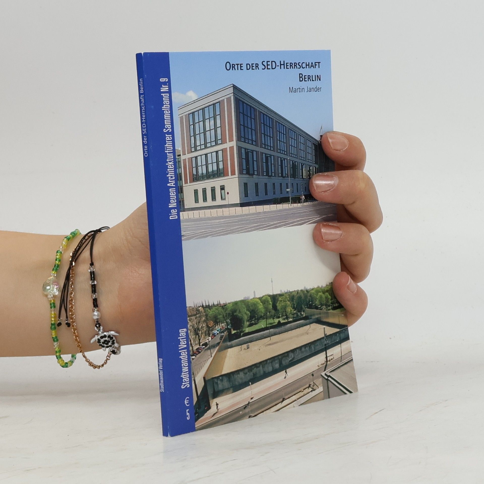 Die Neuen Architekturführer - 9: Orte der SED-Herrschaft Berlin