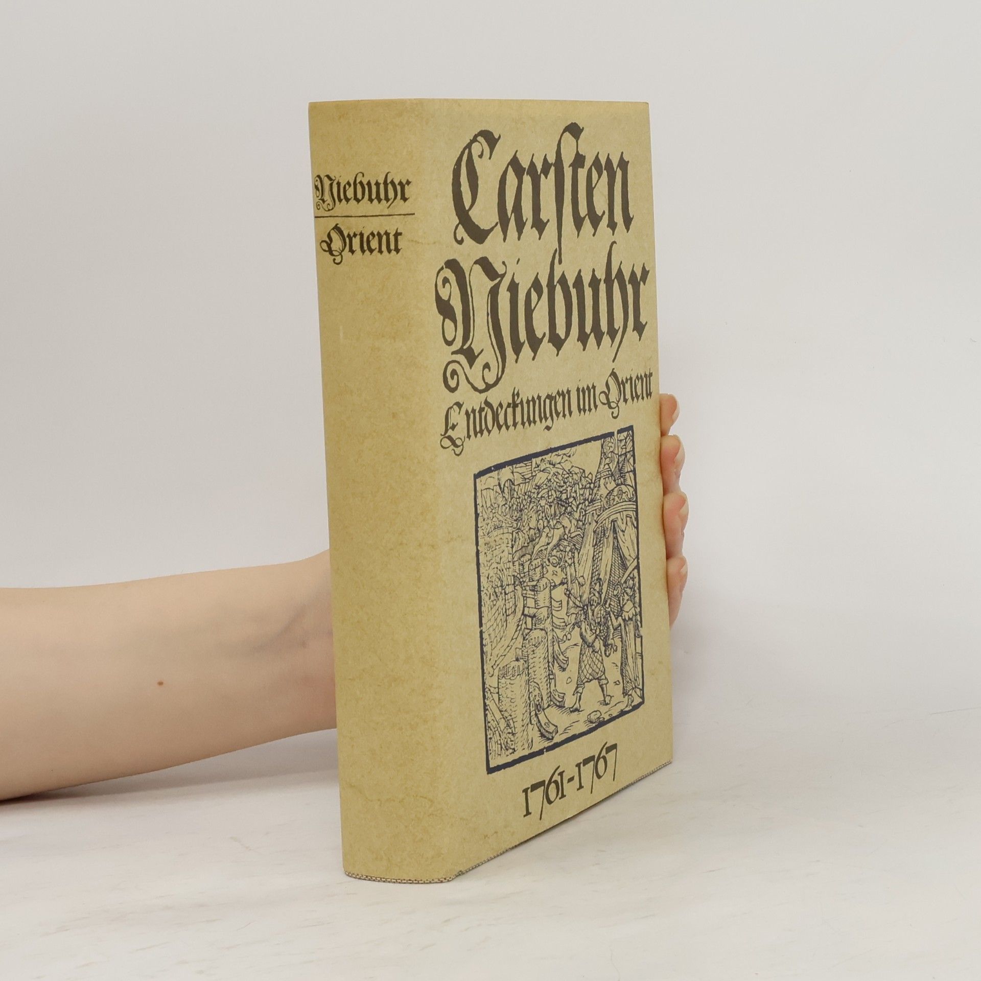Carsten Niebuhr Entdeckungen im Orient 1761-1767