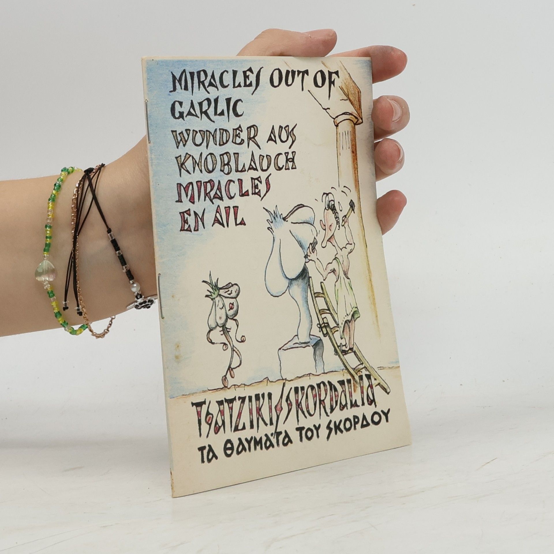 Autorenkollektiv Miracles out of Garlic