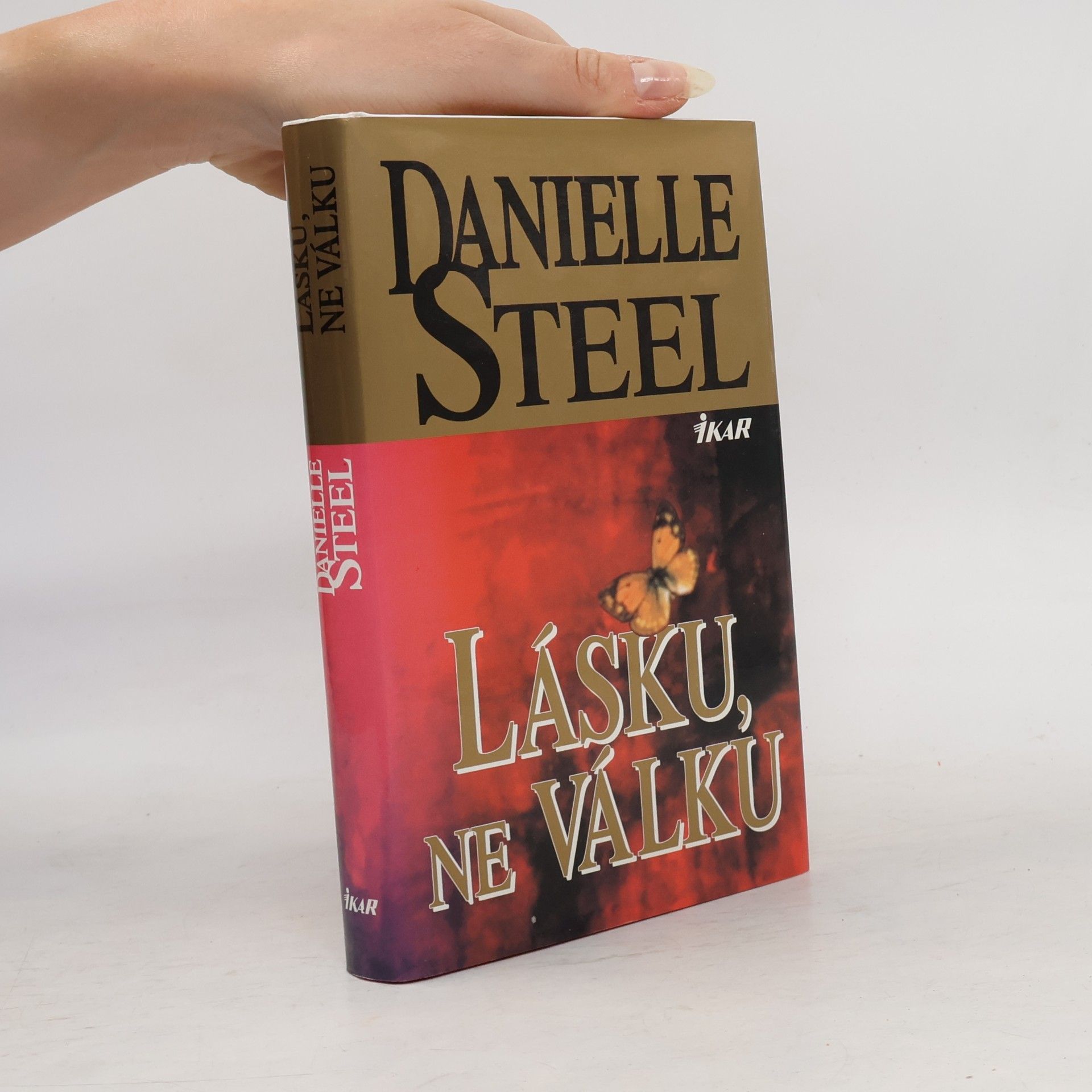 Danielle Steel Lásku, ne válku