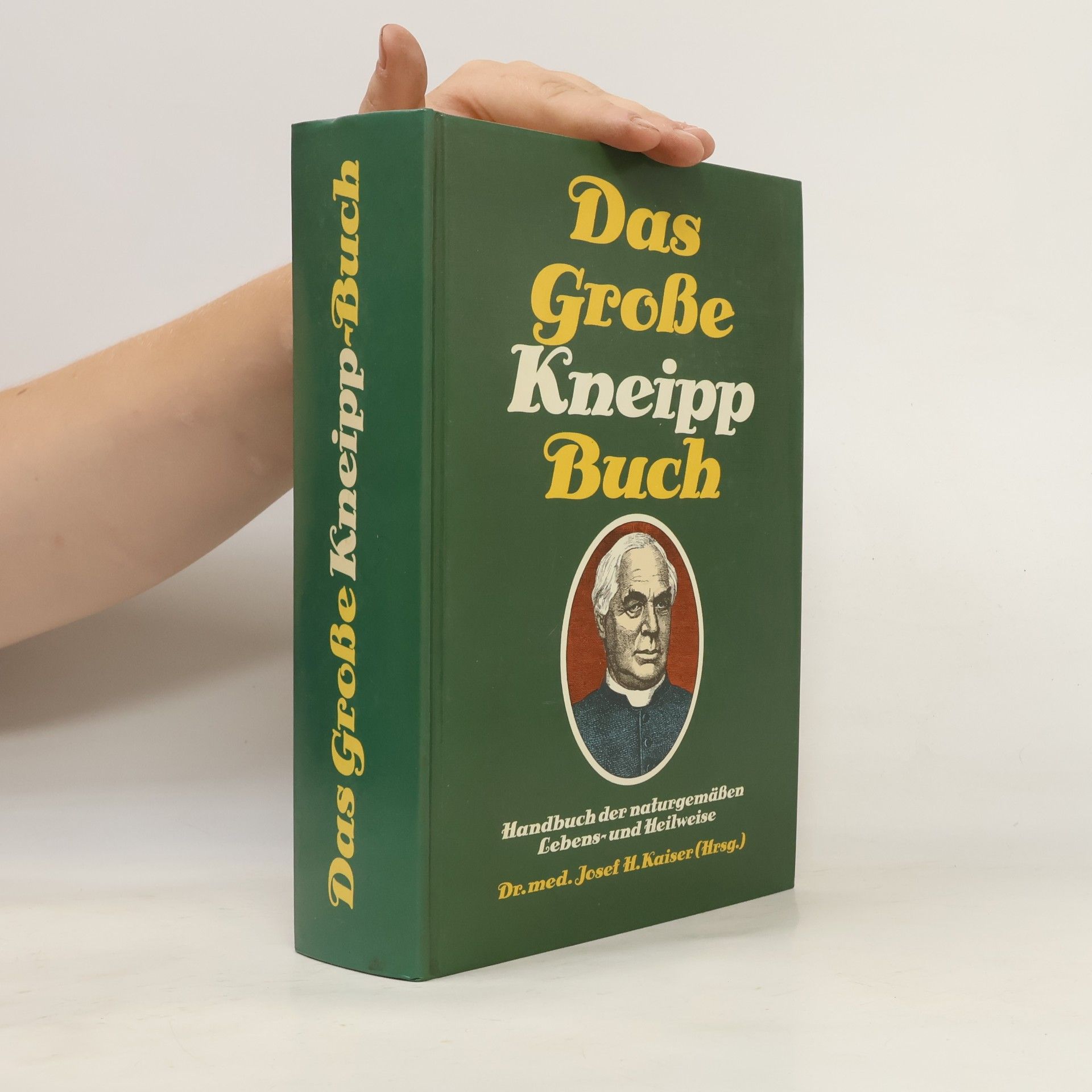 Josef H. Kaiser Das Grosse Kneipp Buch