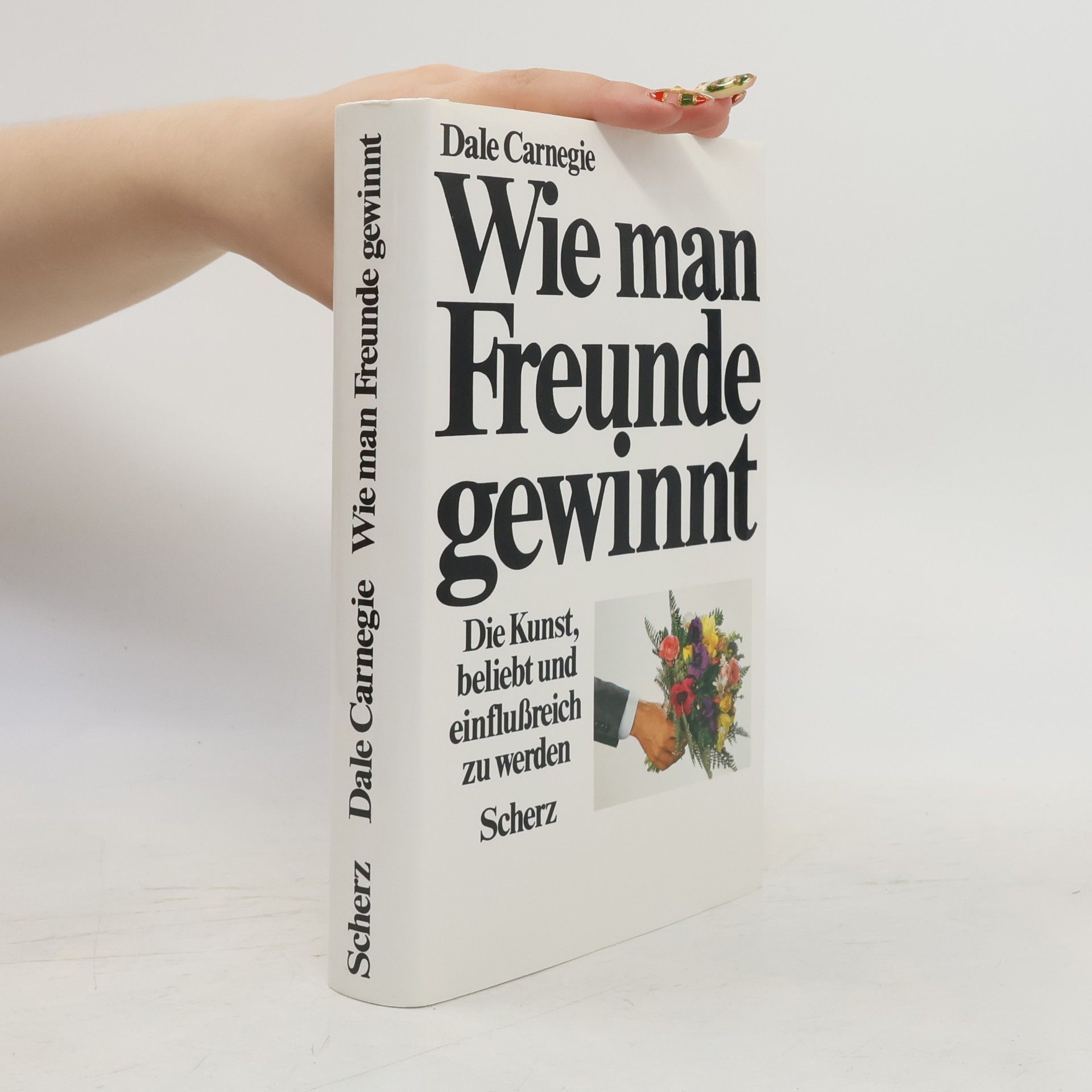 Dale Carnegie Wie man Freunde gewinnt