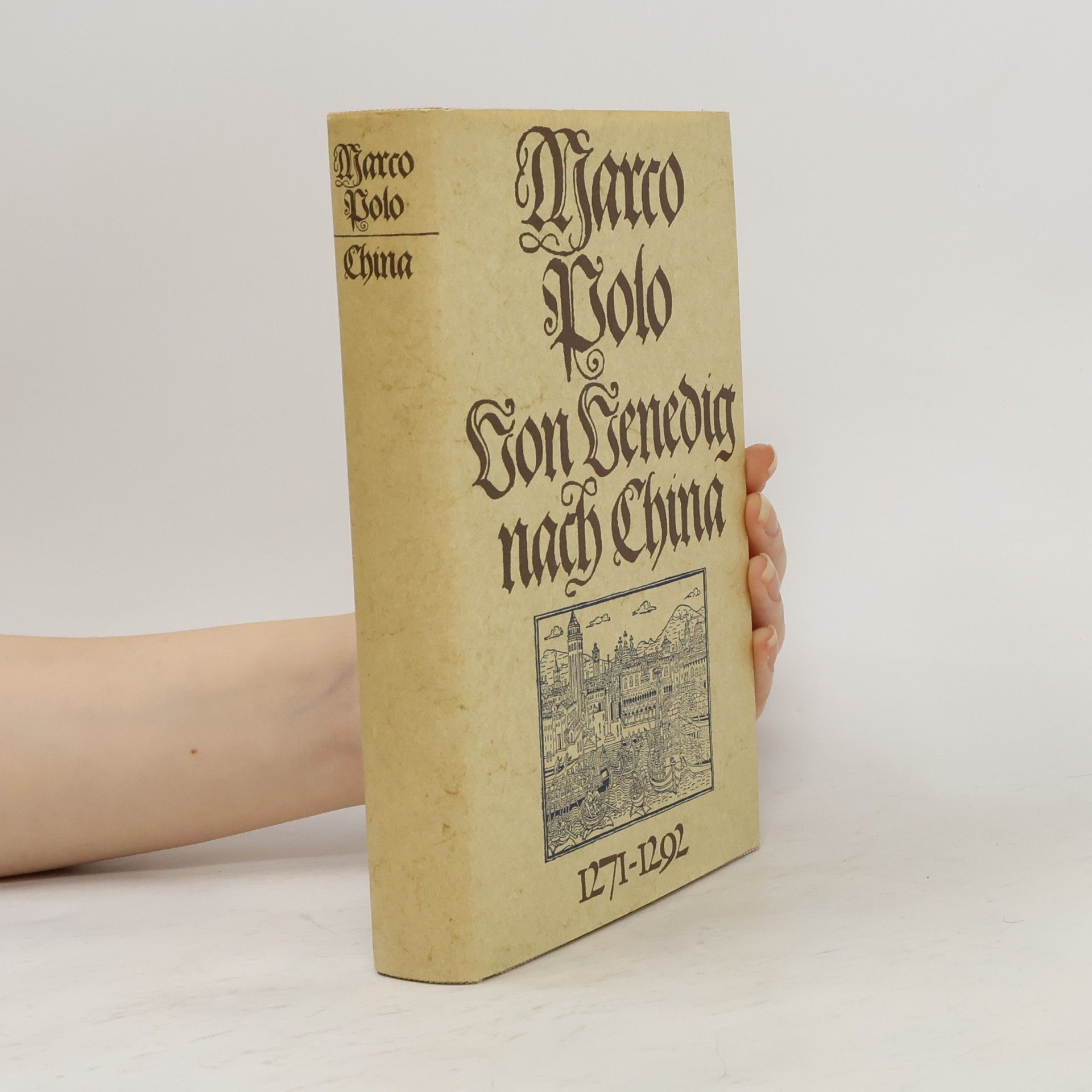 Marco Polo Marco Polo. Von Venedig nach China. 1271-1292