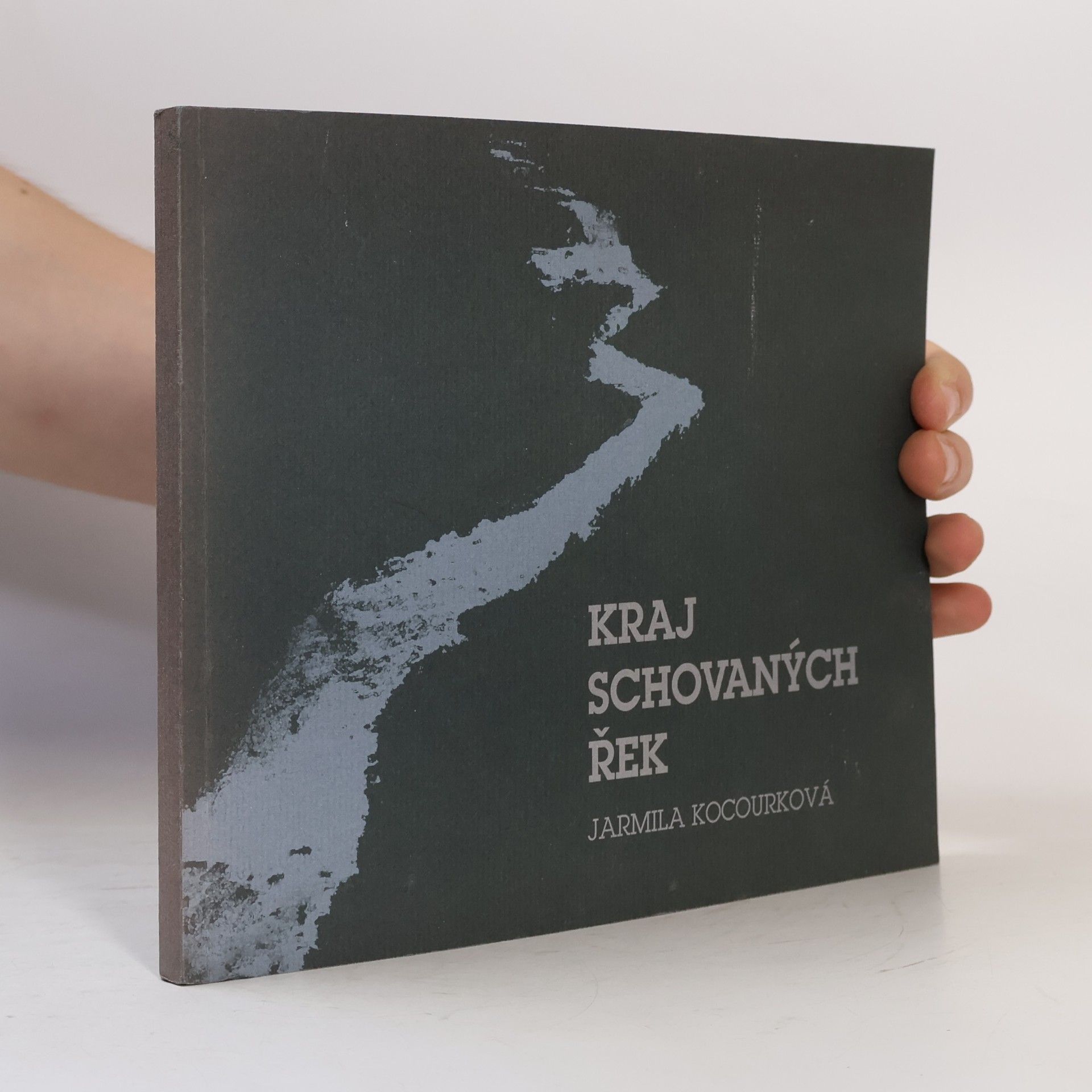 Jarmila Kocourková Kraj schovaných řek