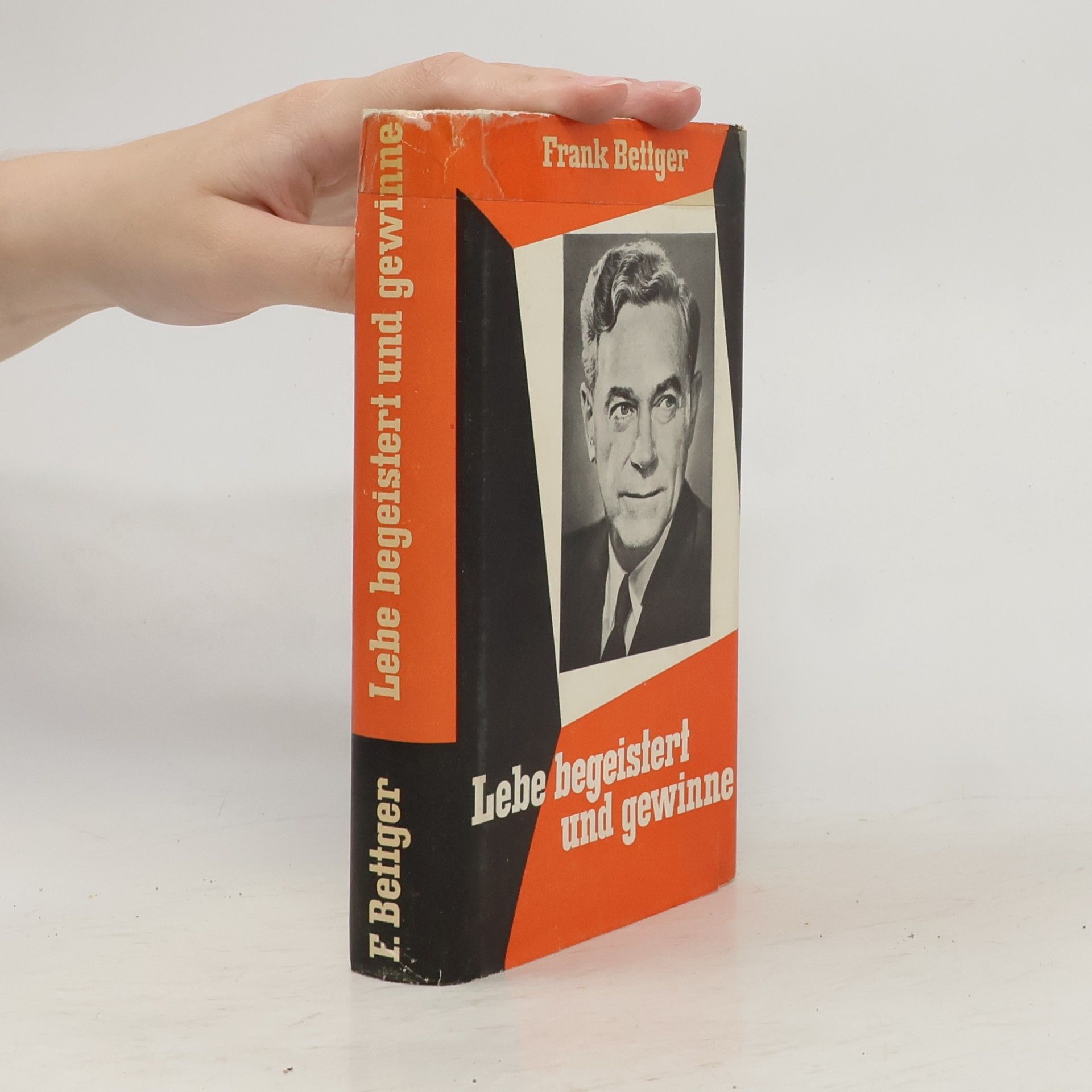 Frank Bettger Lebe begeistert und gewinne