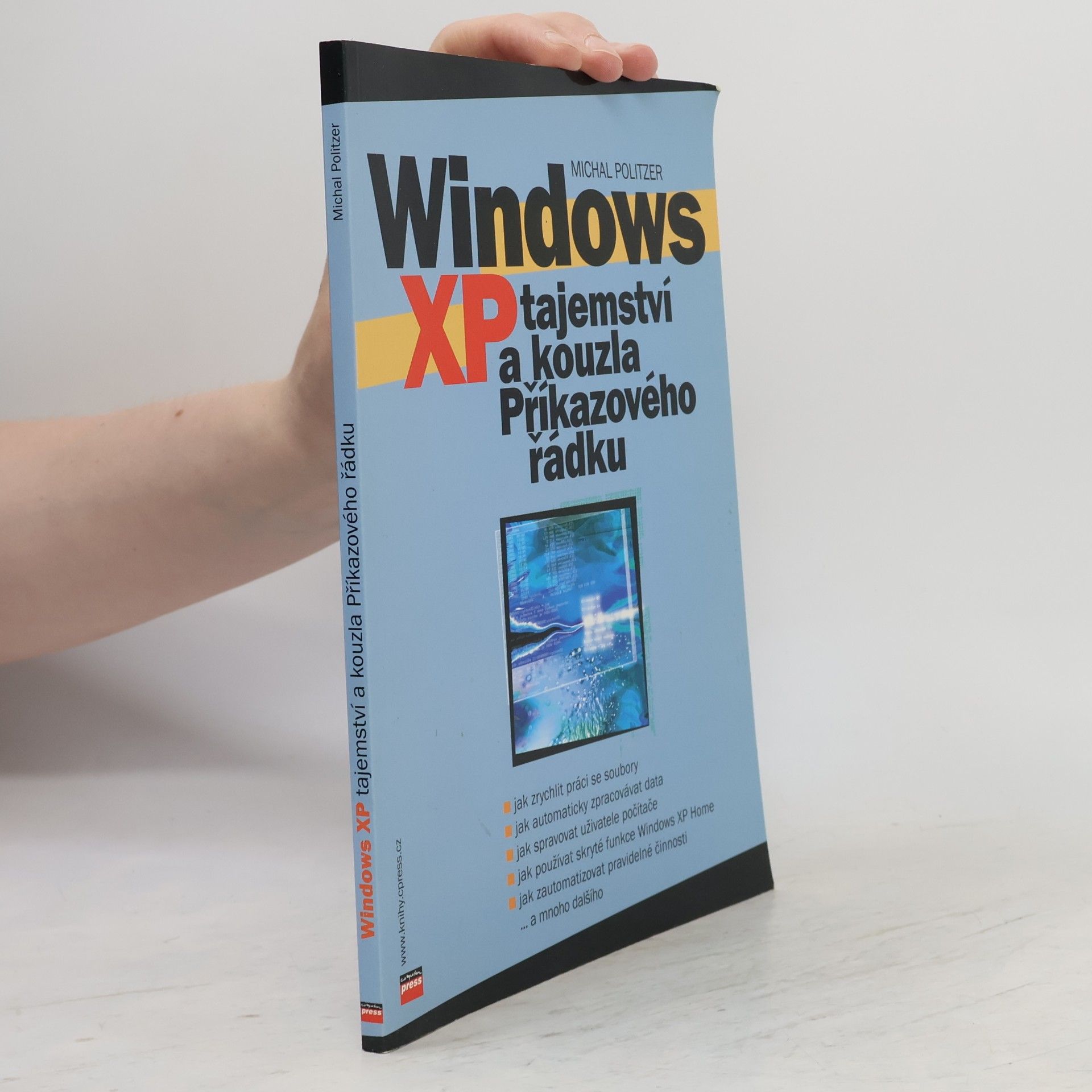 Michal Politzer Windows XP – tajemství a kouzla Příkazového řádku