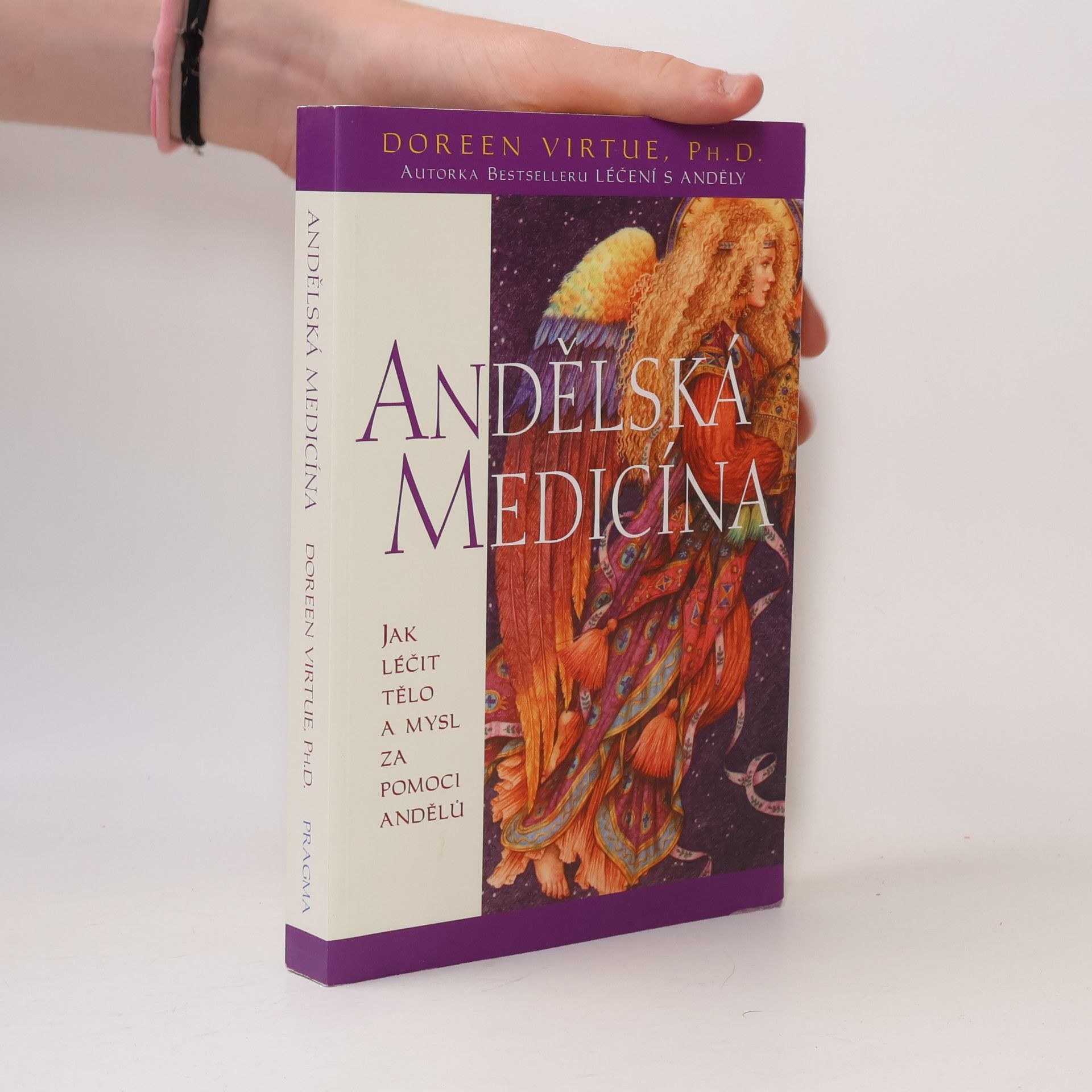 Doreen Virtue Andělská medicína: Jak léčit tělo a mysl za pomoci andělů