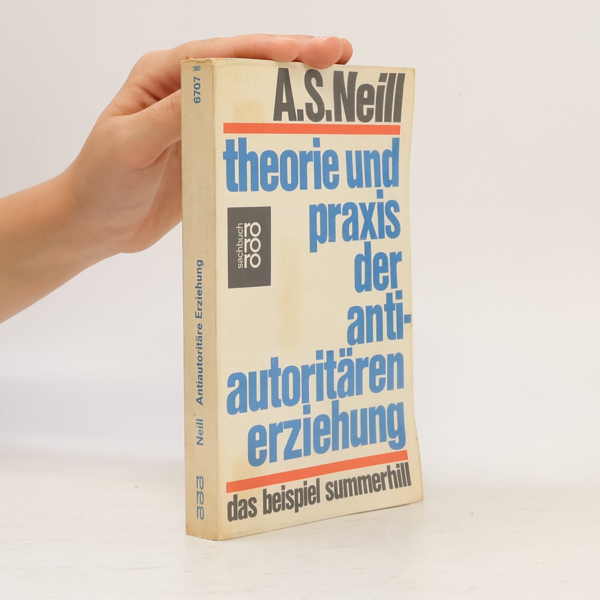 Alexander Sutherland Neill Theorie und Praxis der antiautoritären Erziehung