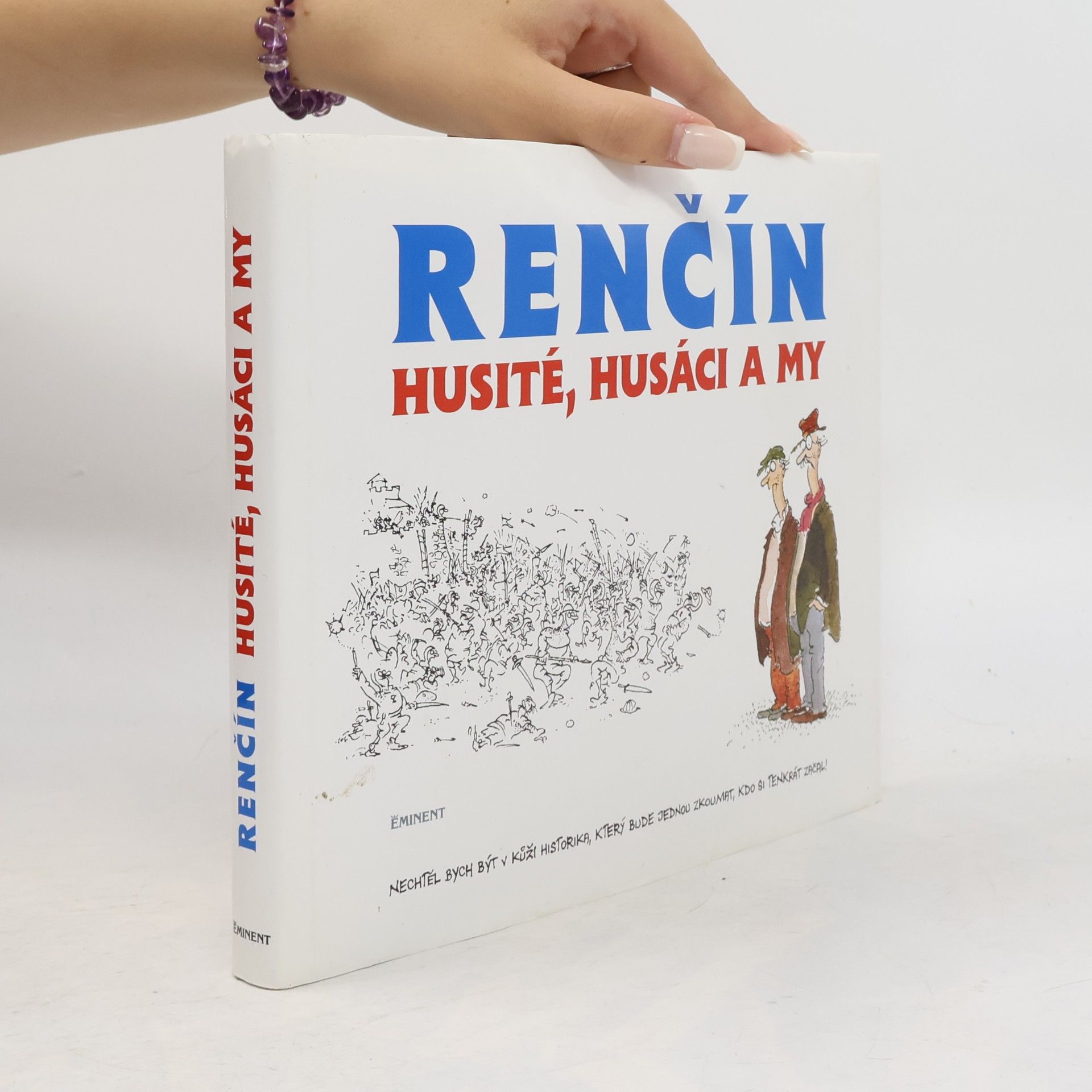 Vladimír Renčín Husité, Husáci a my