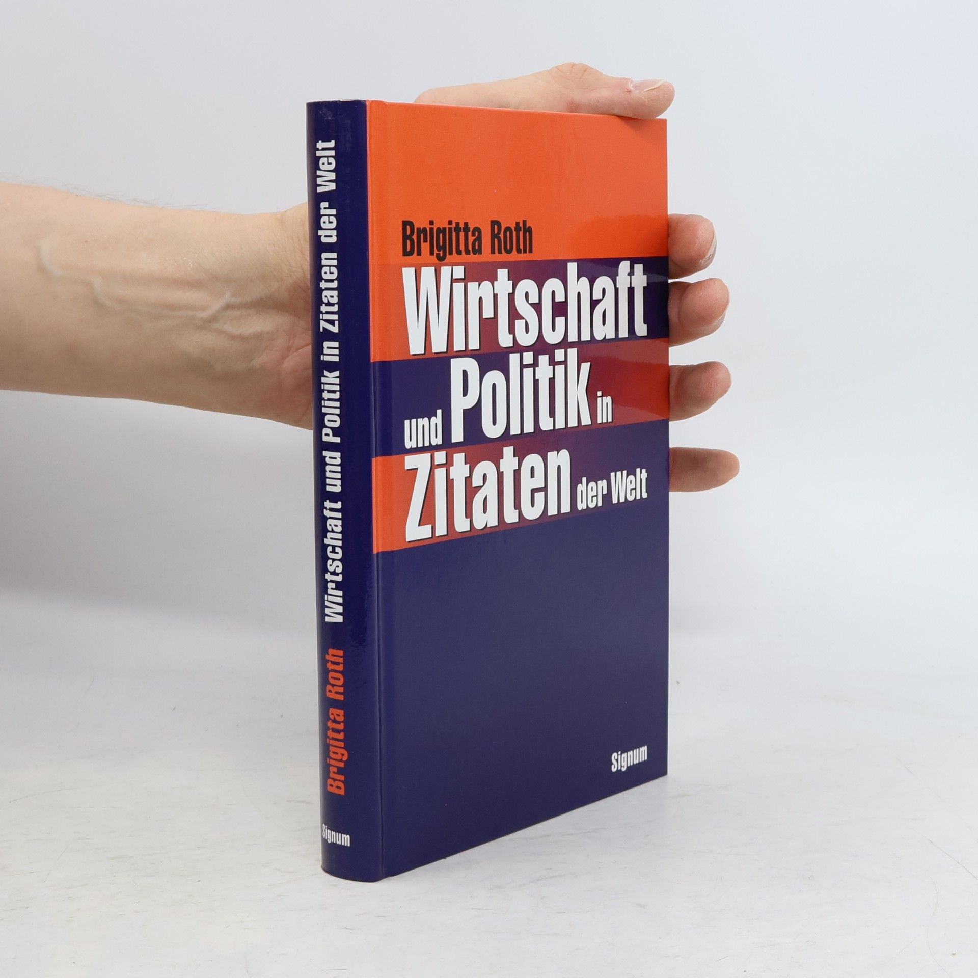 Brigitta Roth Wirtschaft und Politik in Zitaten der Welt