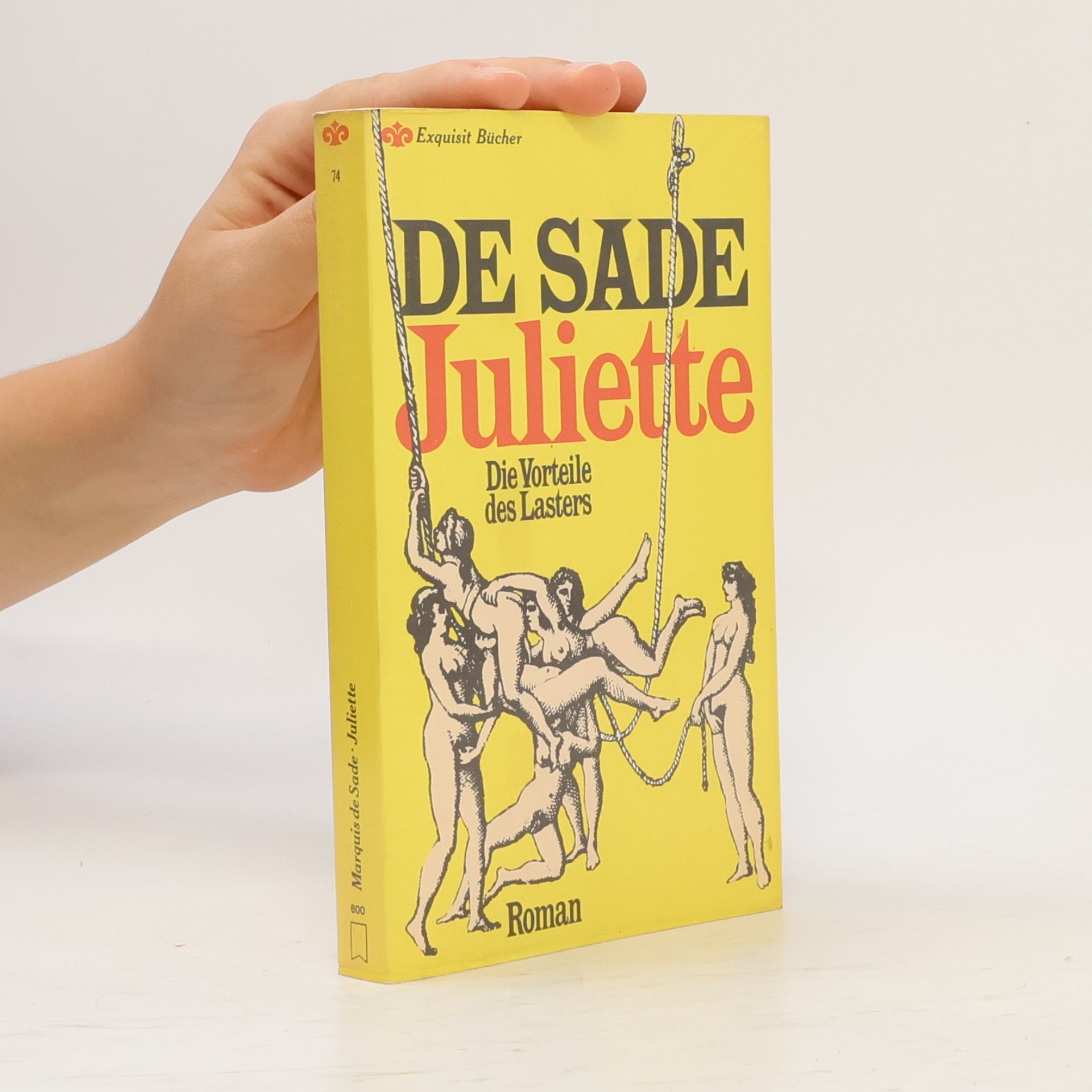 Donatien Alphonse François marquis de Sade Juliette: Die Vorteile des Lasters