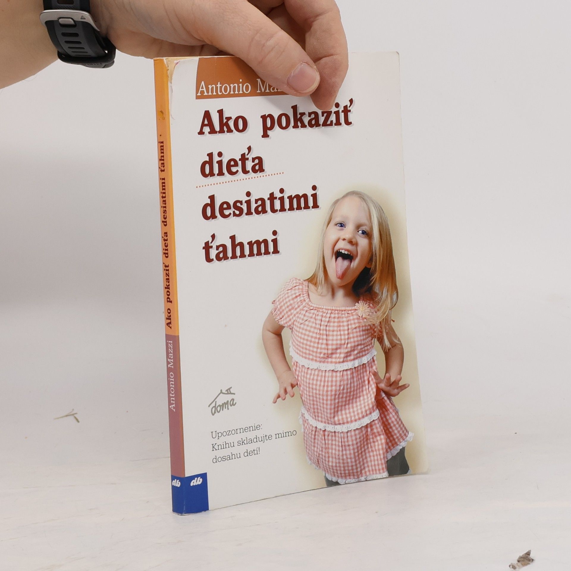 Antonio Mazzi Ako pokaziť dieťa desiatimi ťahmi