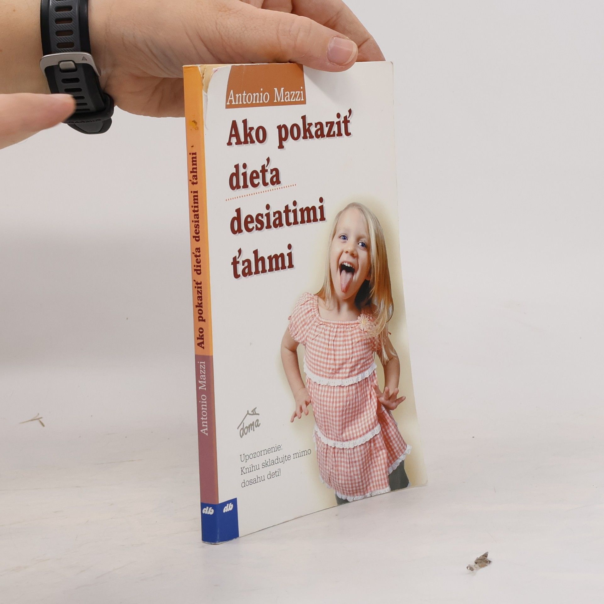 Antonio Mazzi Ako pokaziť dieťa desiatimi ťahmi