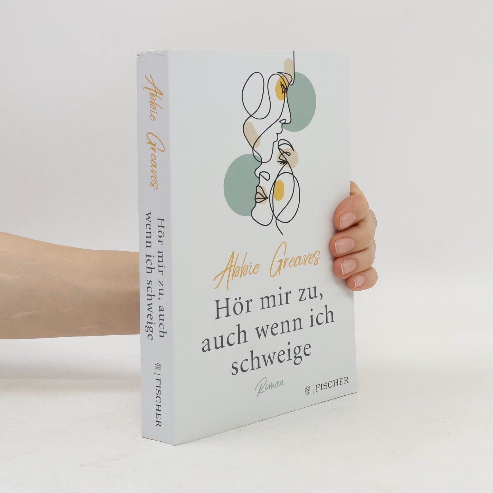 Abbie Greaves Hör mir zu, auch wenn ich schweige