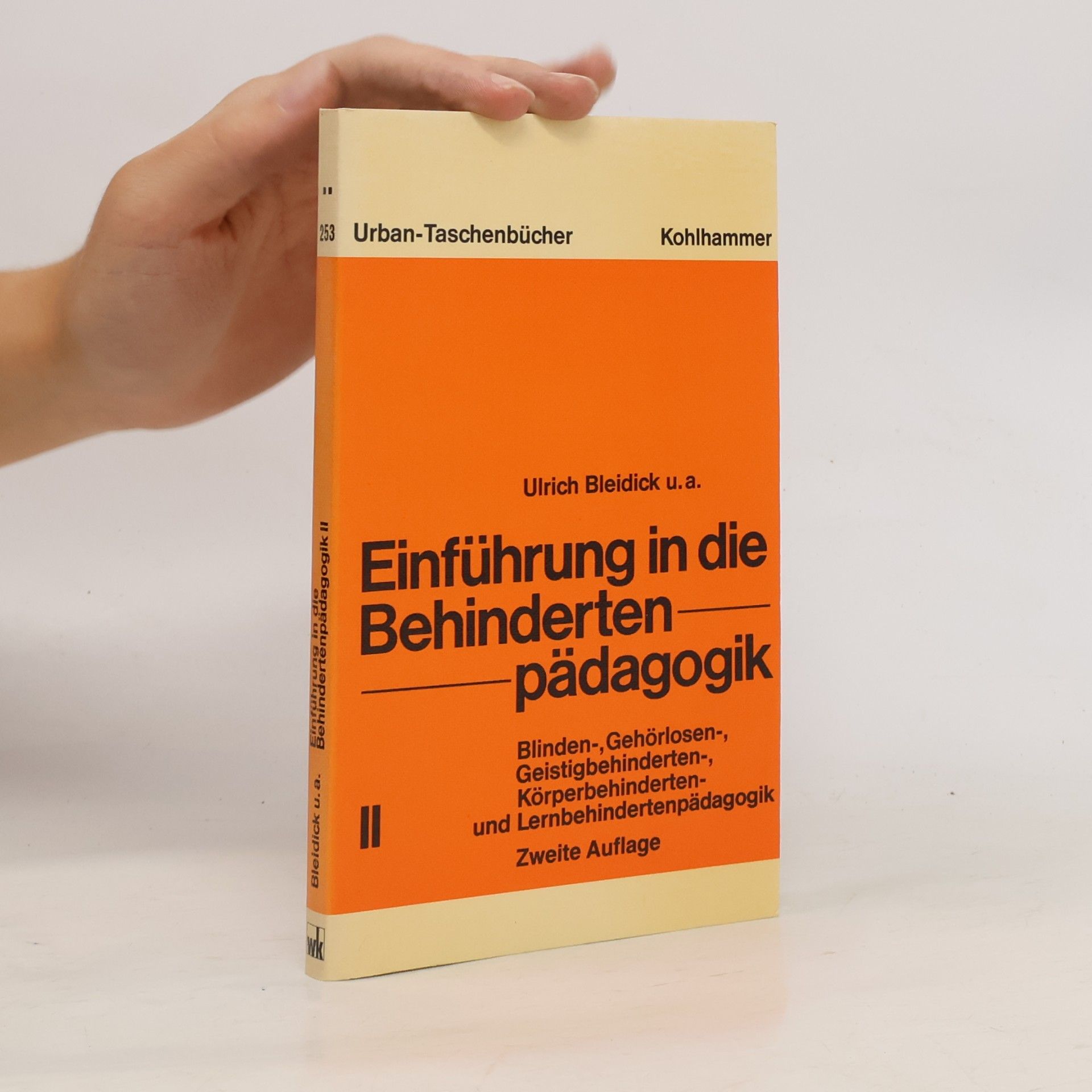 Ulrich Bleidick Einführung in die Behindertenpädagogik: Blindenpädagogik, Gehörlosenpädagogik, Geistigbehindertenpädagogik, Körperbehindertenpädagogik, Lernbehindertenpädagogik