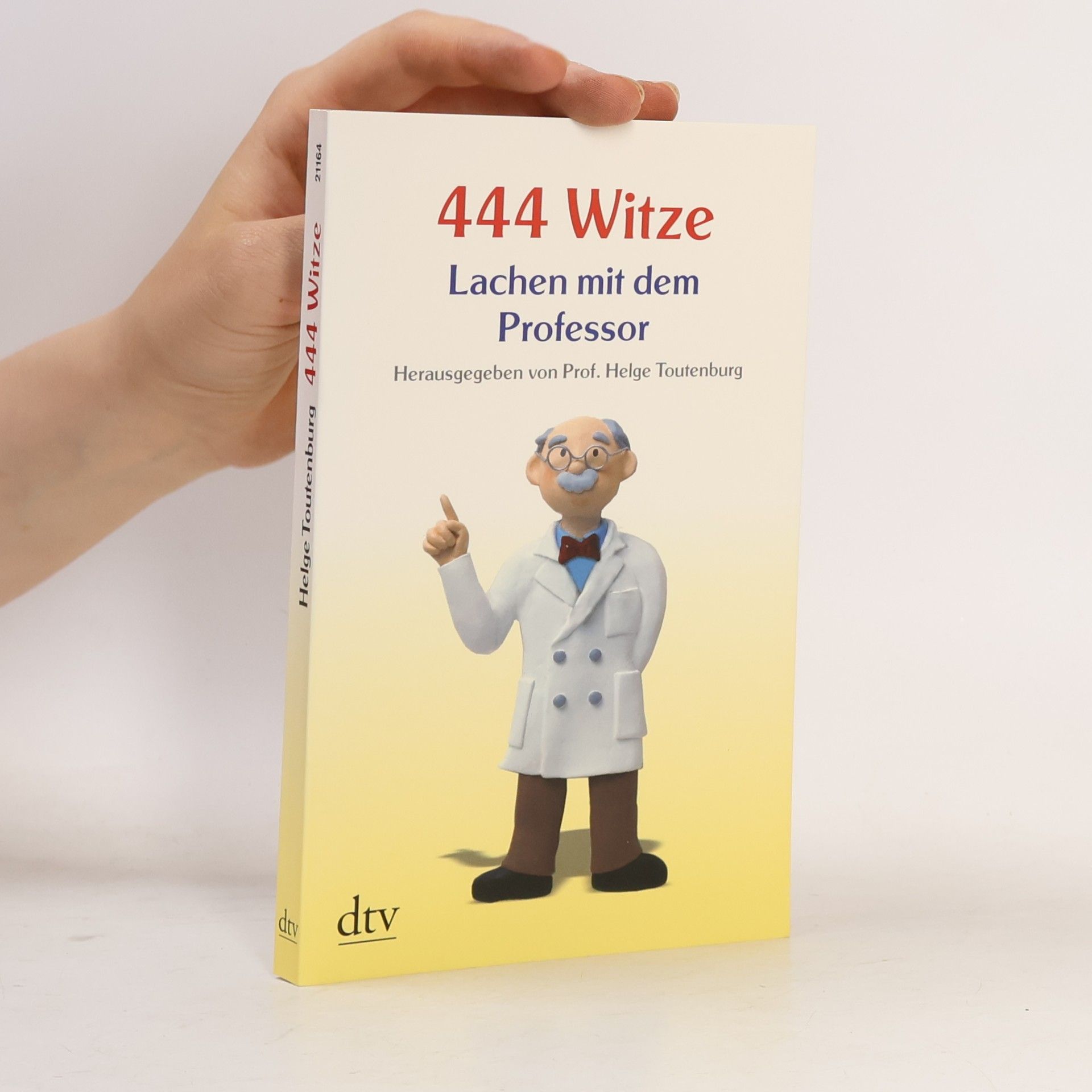 Helge Toutenburg 444 Witze - Lachen mit dem Professor