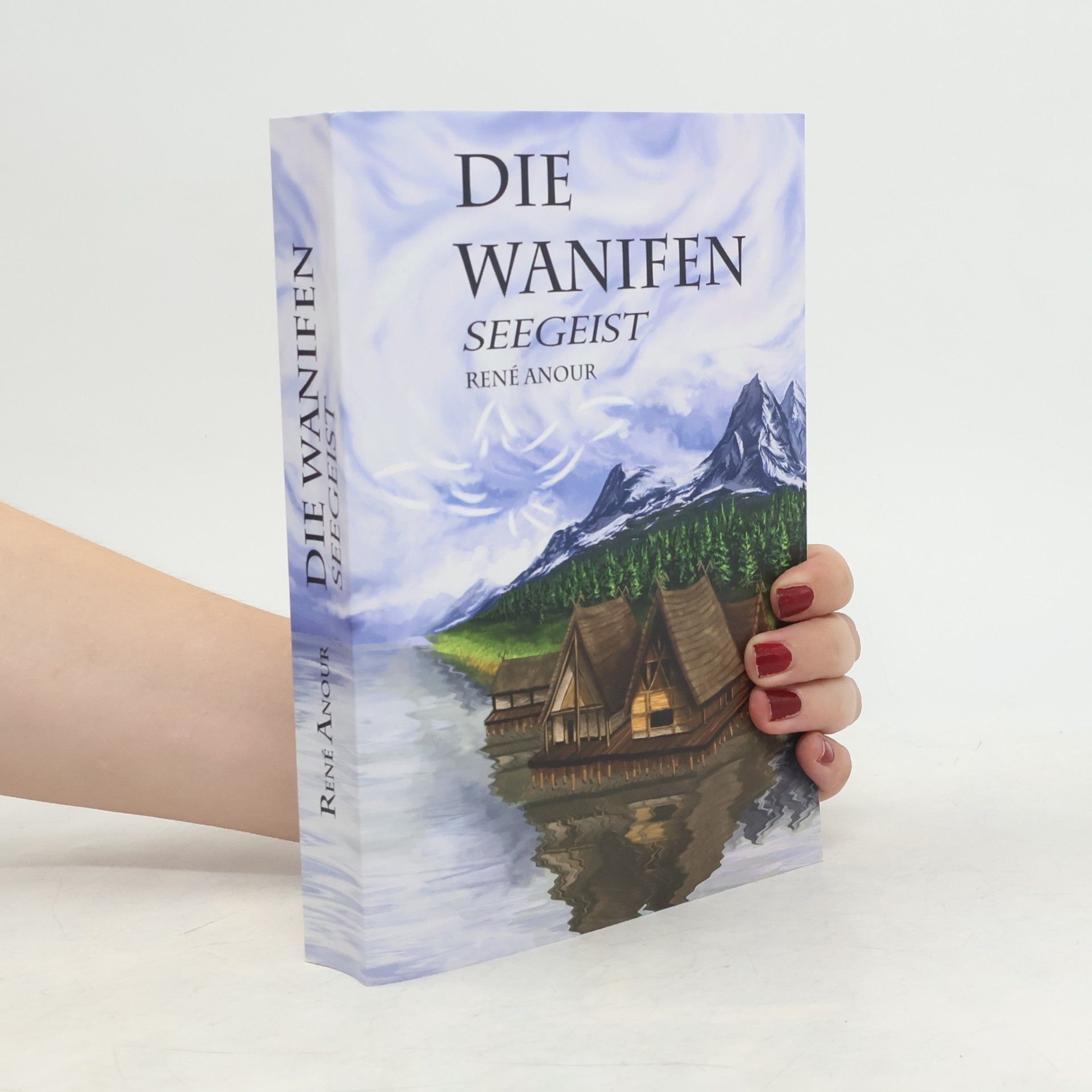 René Anour Die Wanifen
