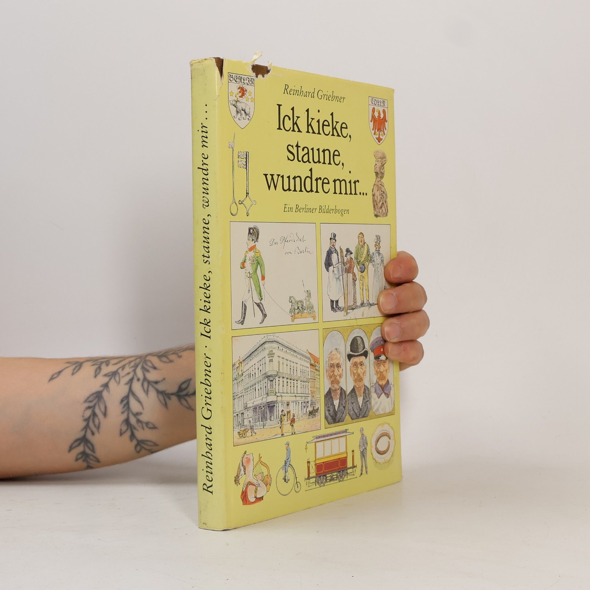 Reinhard Griebner Ick kieke, staune, wundre mir ...