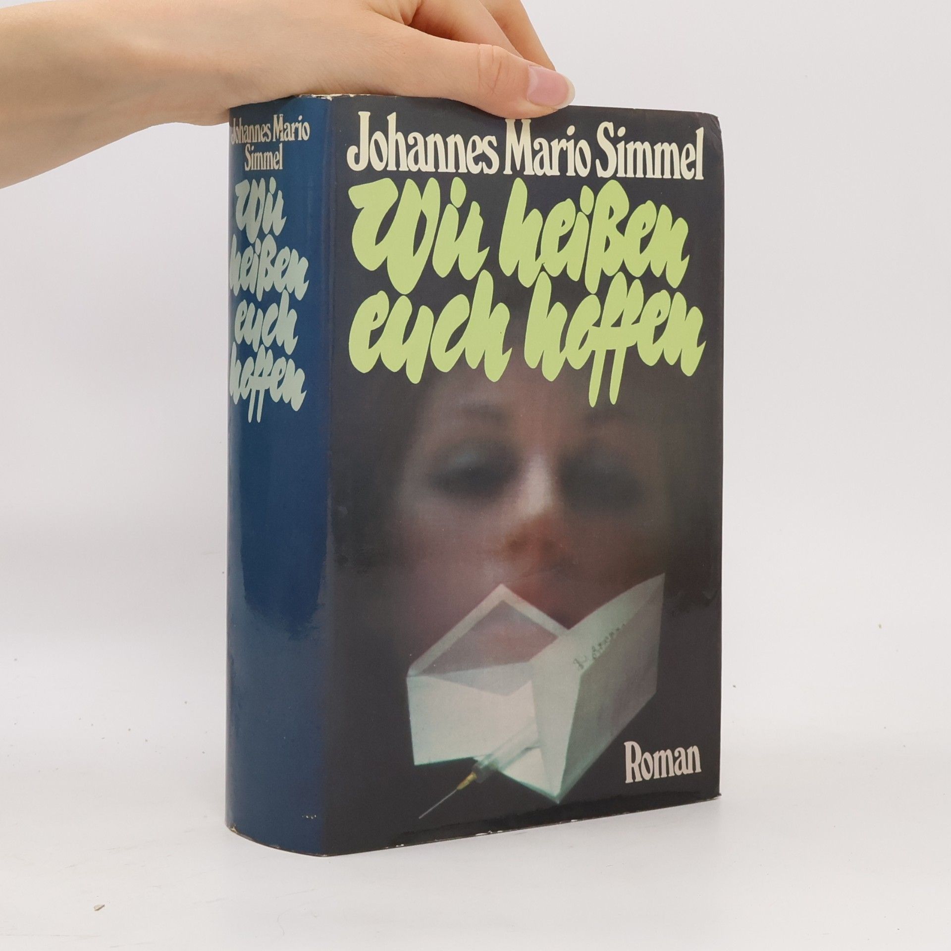 Johannes Mario Simmel Wir heißen euch hoffen