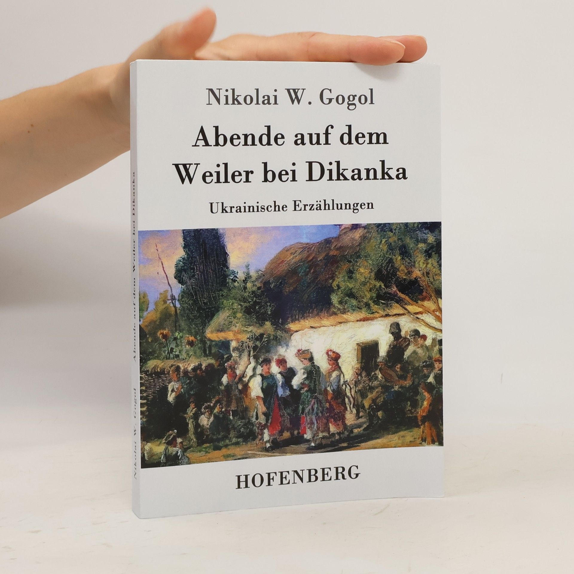 Nikolaj Vasiljevič Gogol Abende auf dem Weiler bei Dikanka