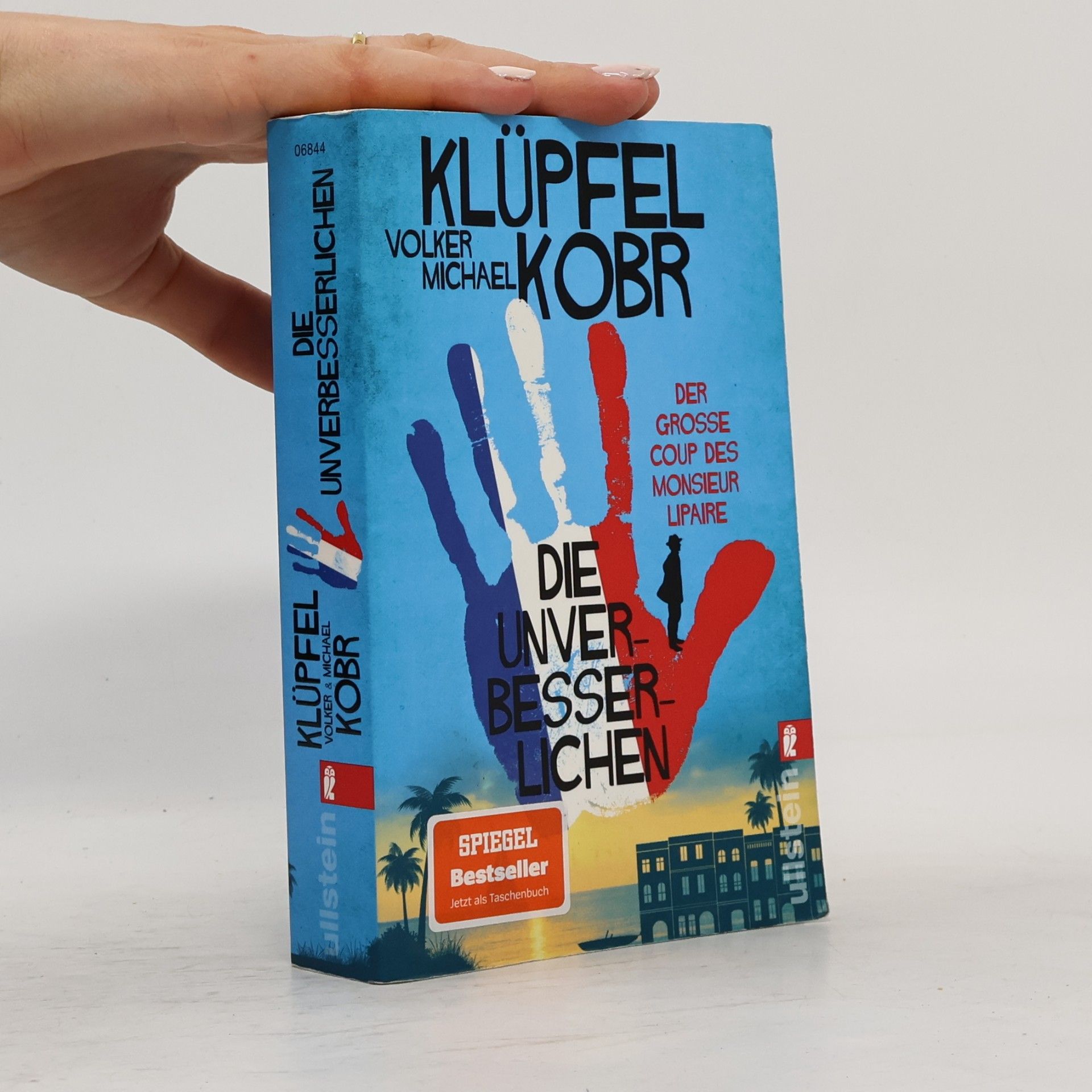 Volker Klüpfel Die Unverbesserlichen - Der große Coup des Monsieur Lipaire