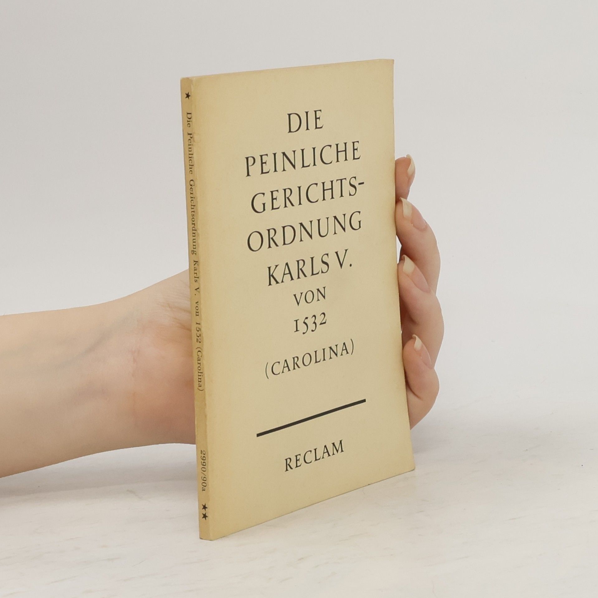Die Peinliche Gerichtsordnung Kaiser Karls V. von 1532 (Carolina)