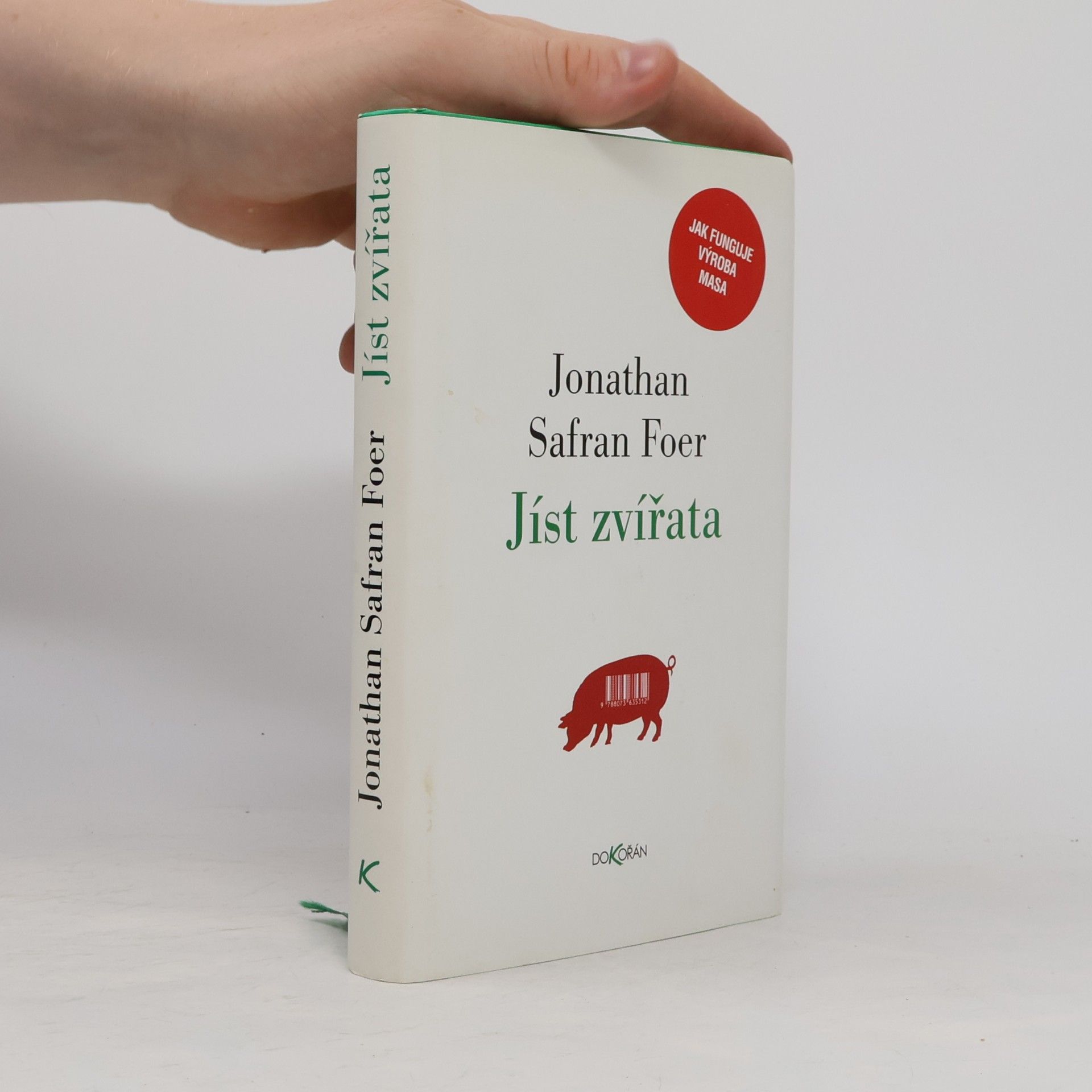 Jonathan Safran Foer Jíst zvířata