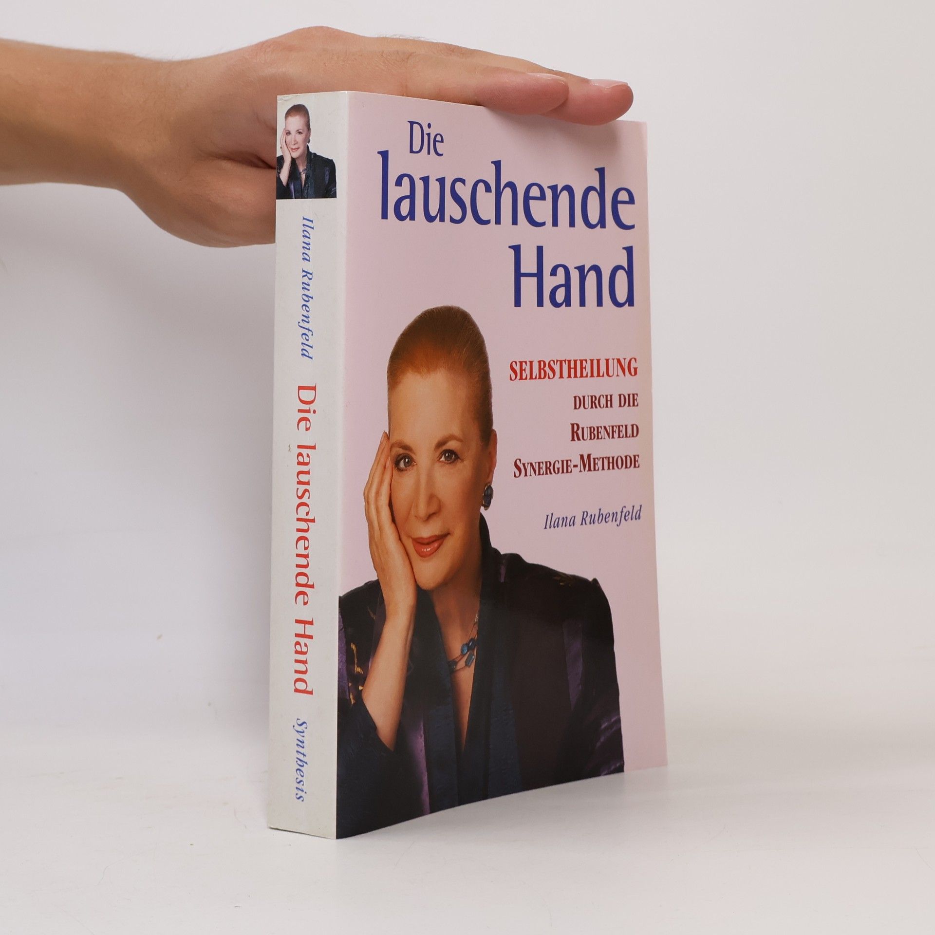 Ilana Rubenfeld Die lauschende Hand