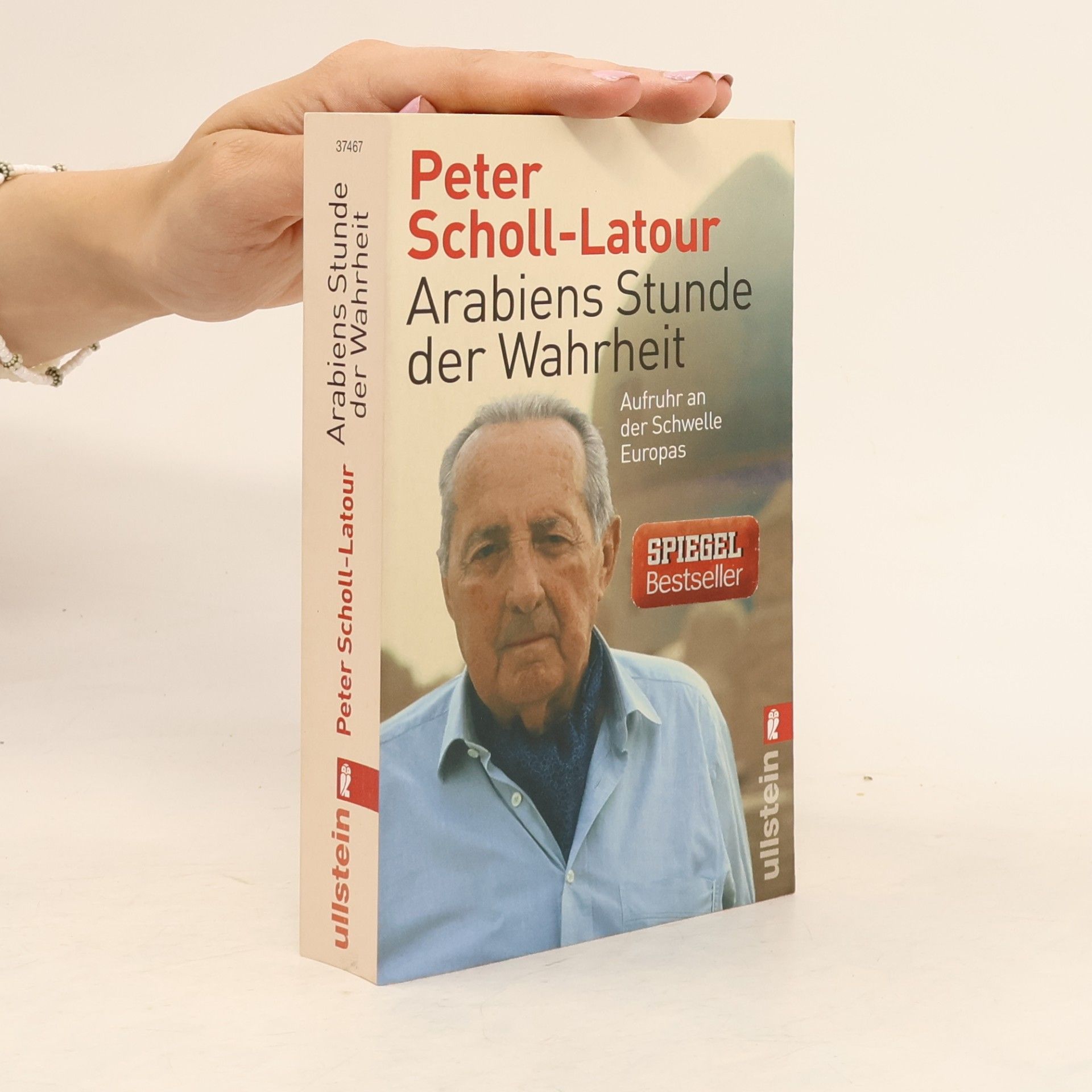 Peter Scholl-Latour Arabiens Stunde der Wahrheit
