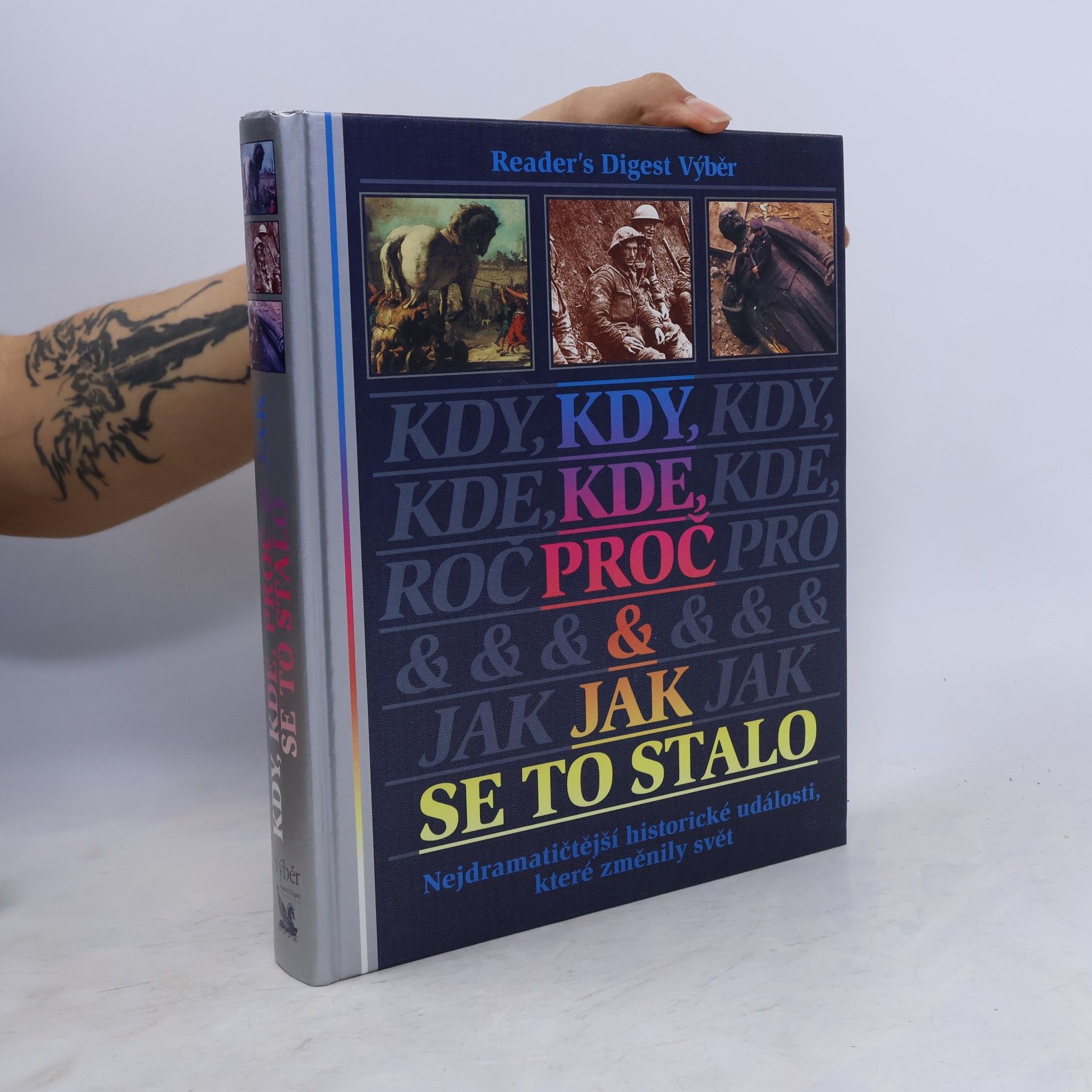 Michael Worth Davison Kdy, kde, proč a jak se to stalo. Nejdramatičtější historické události, které změnily svět