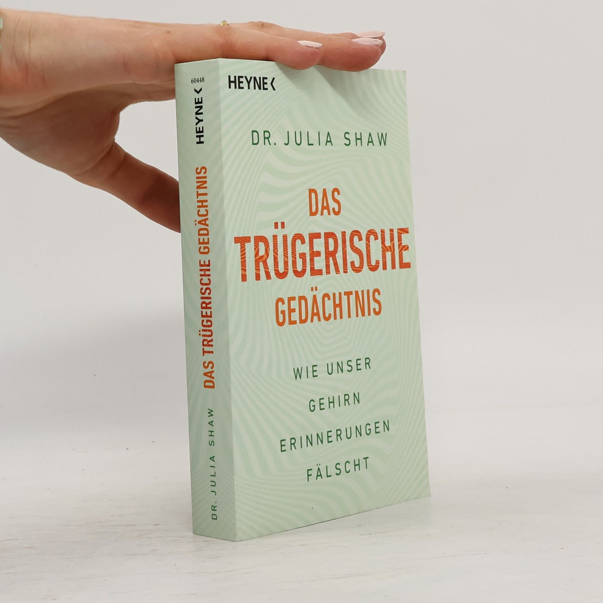 Julia Shaw Das trügerische Gedächtnis