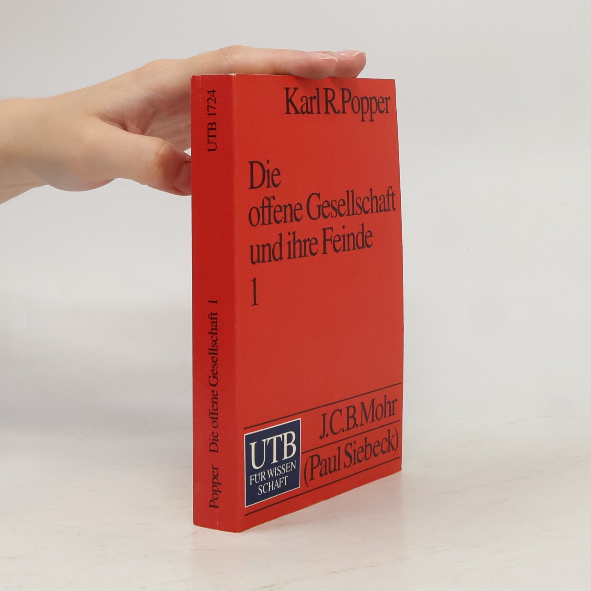 Karl R. Popper Die Offene Gesellschaft und Ihre Feinde 1