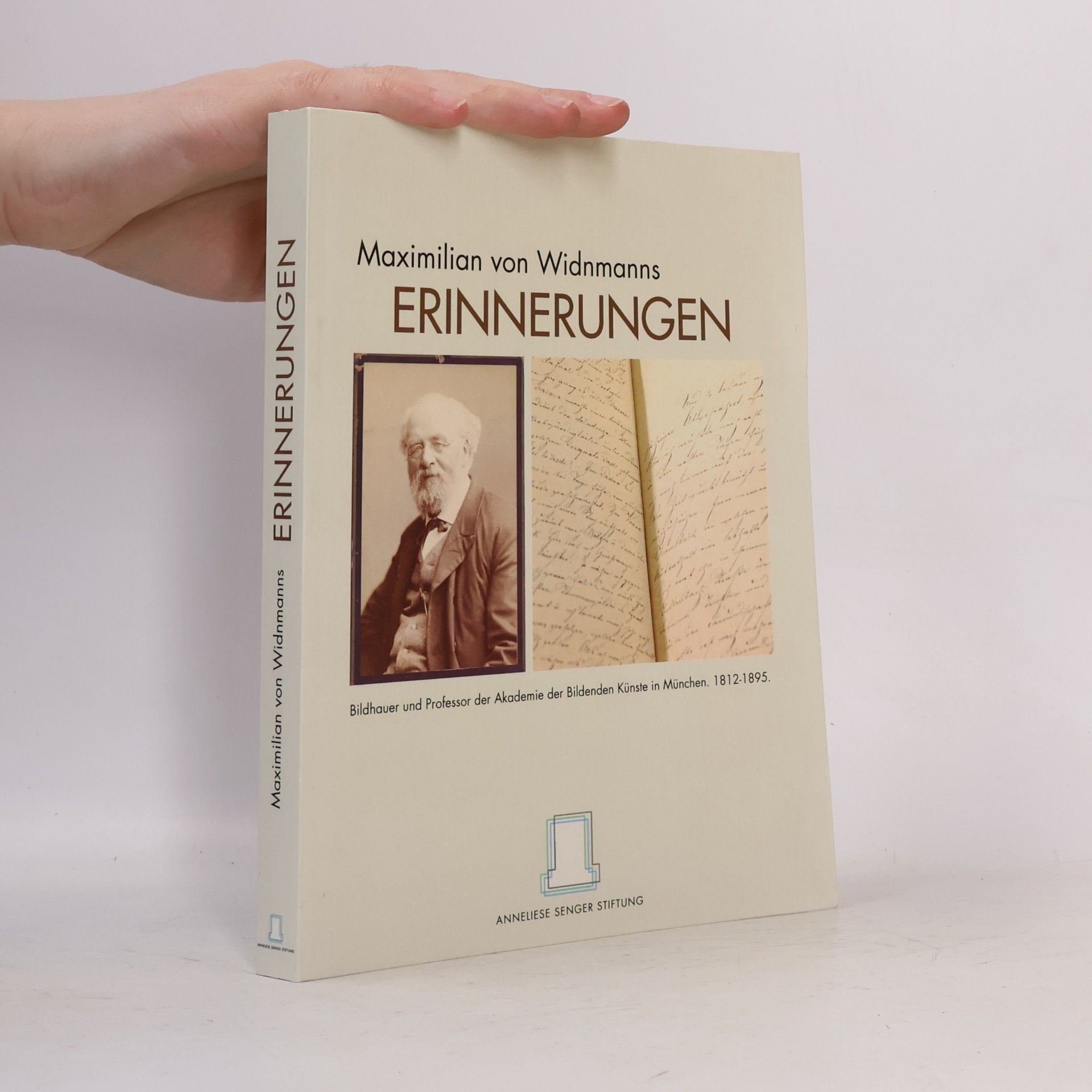 Anneliese Senger Stiftung Maximilian von Widnmanns Erinnerungen