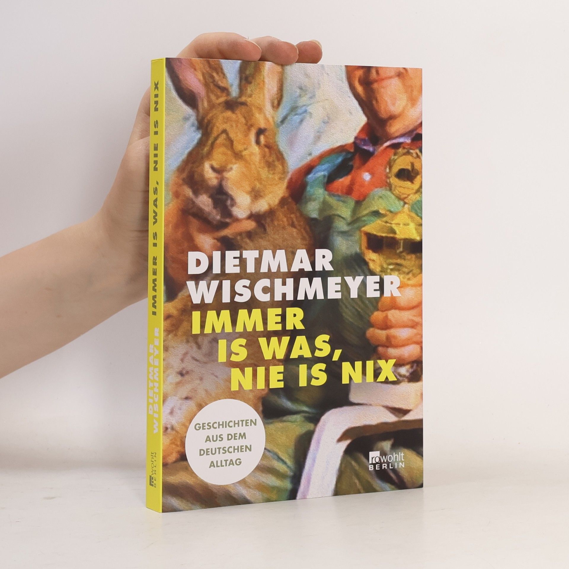 Dietmar Wischmeyer Immer is was, nie is nix