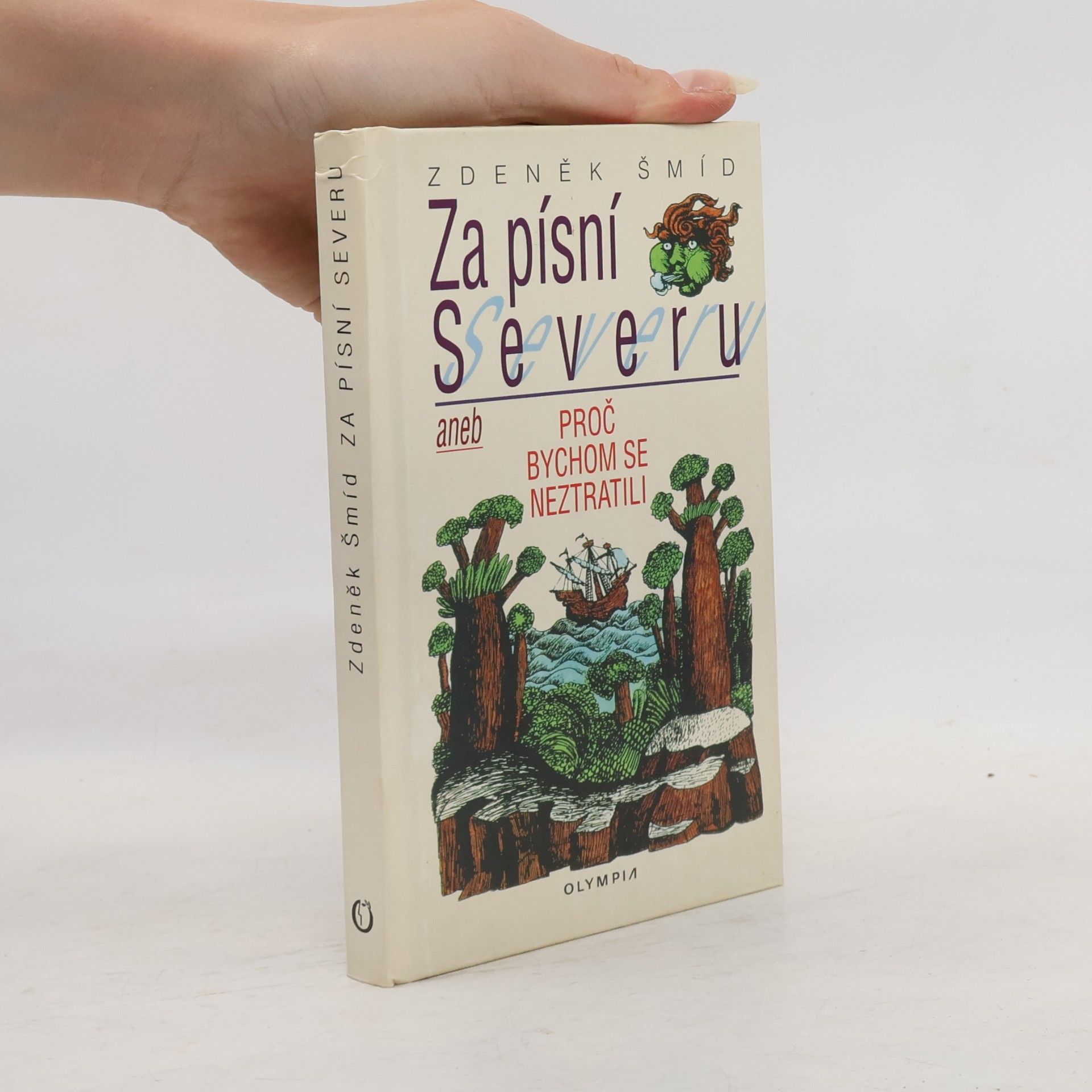 Za písní Severu, aneb, Proč bychom se neztratili