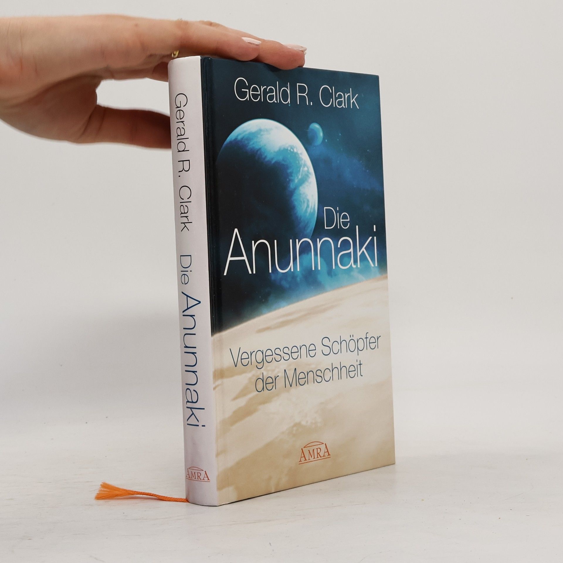 Gerald R. Clark Die Anunnaki