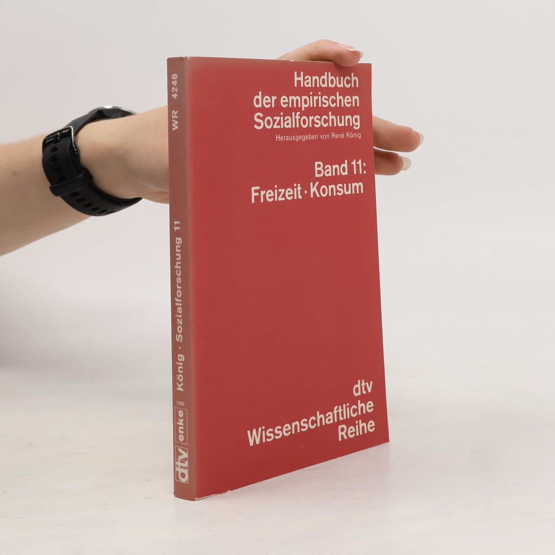 René König Handbuch der empirischen Sozialforschung - 11: Freizeit, Konsum