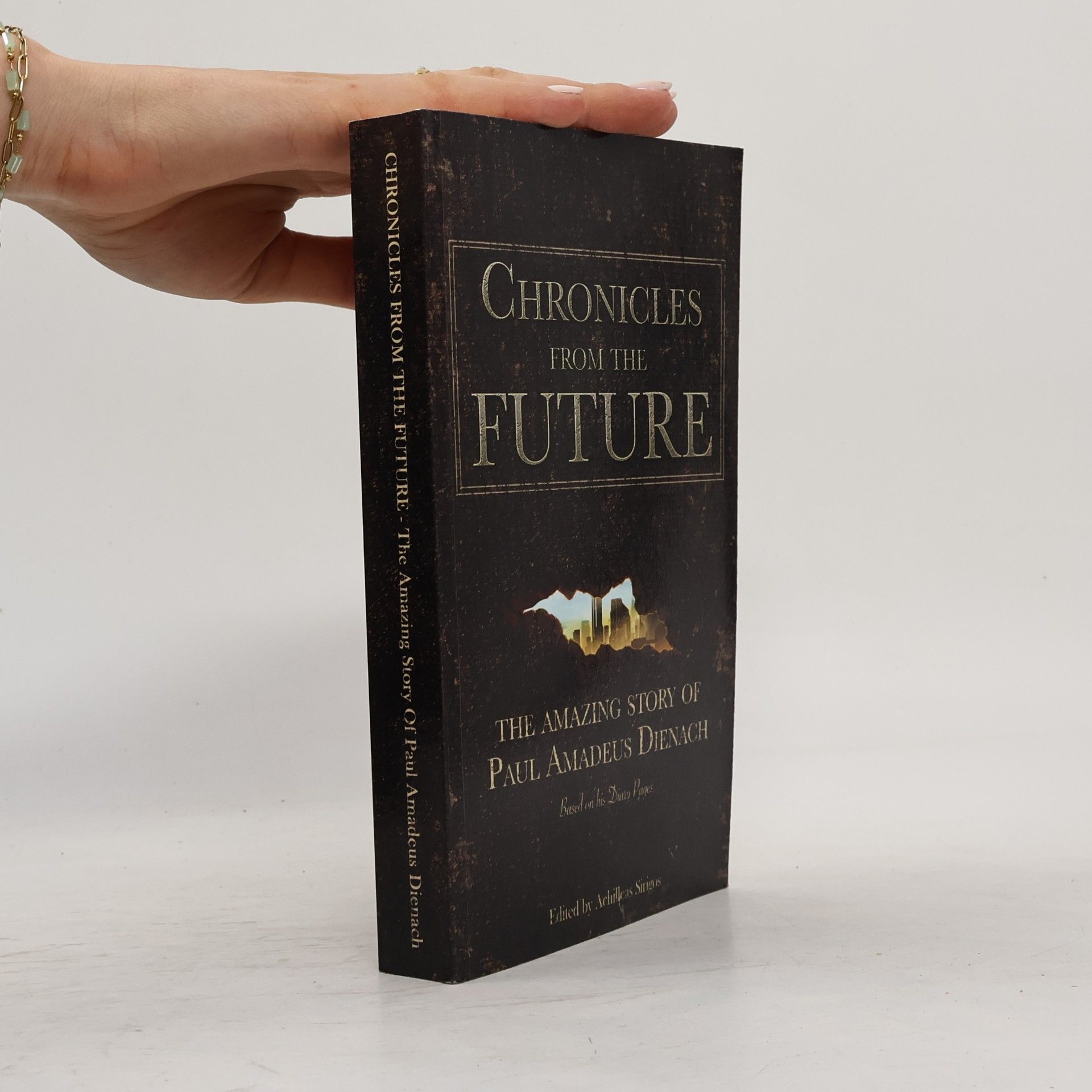 Paul Amadeus Dienach Chronicles from the Future