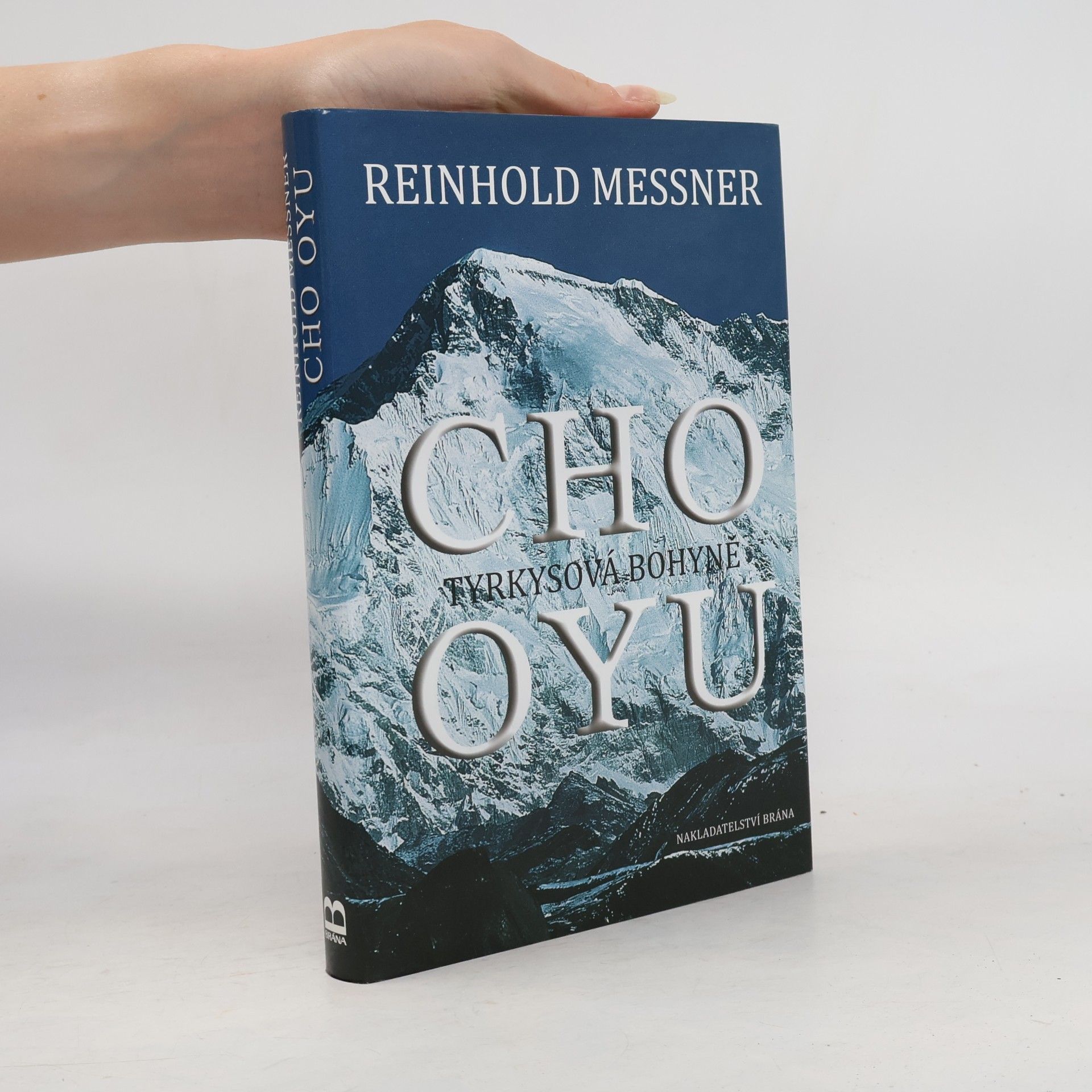 Reinhold Messner Cho Oyu. Tyrkysová bohyně