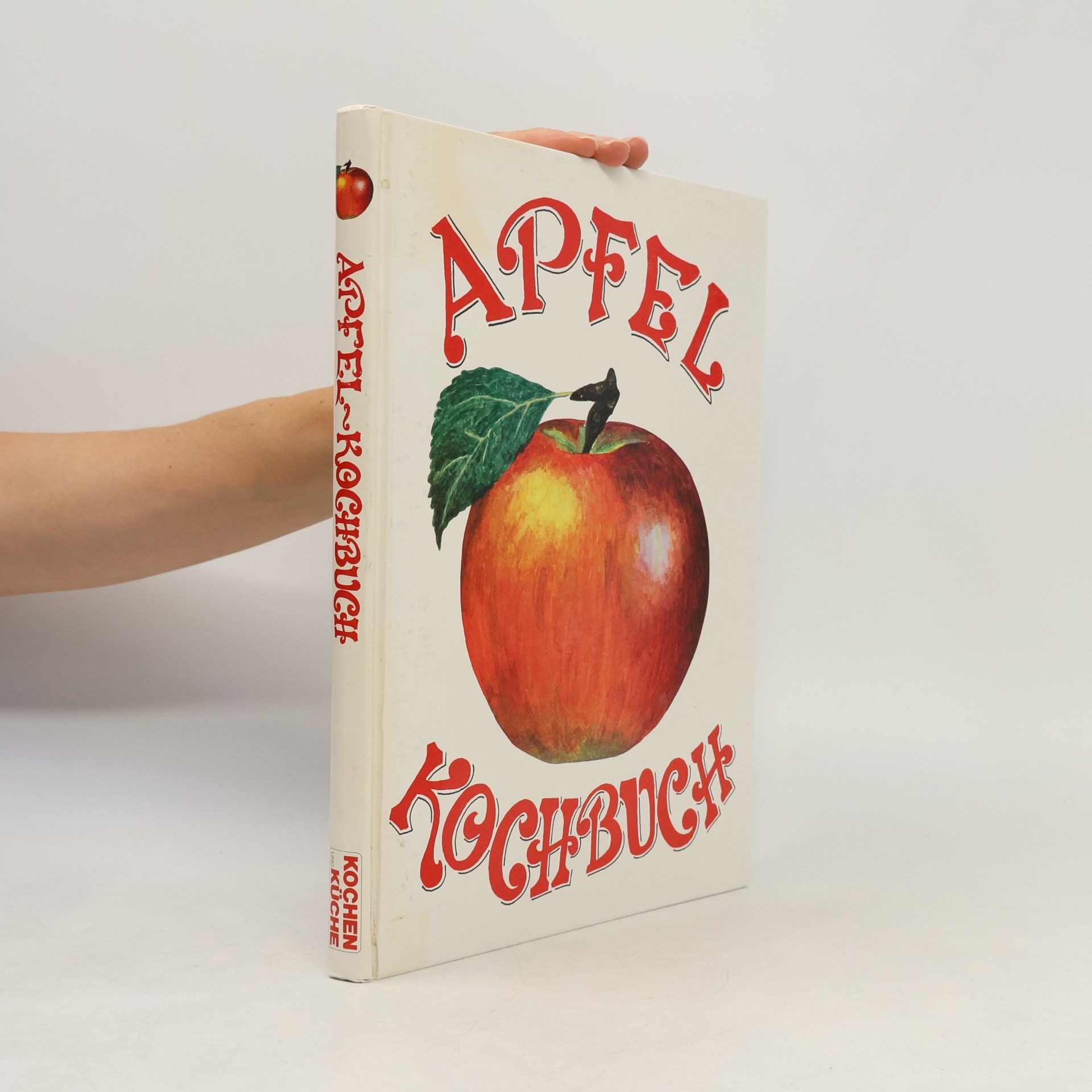 Collectif d'auteurs Kochen und Küche ... präsentiert das Apfel-Kochbuch