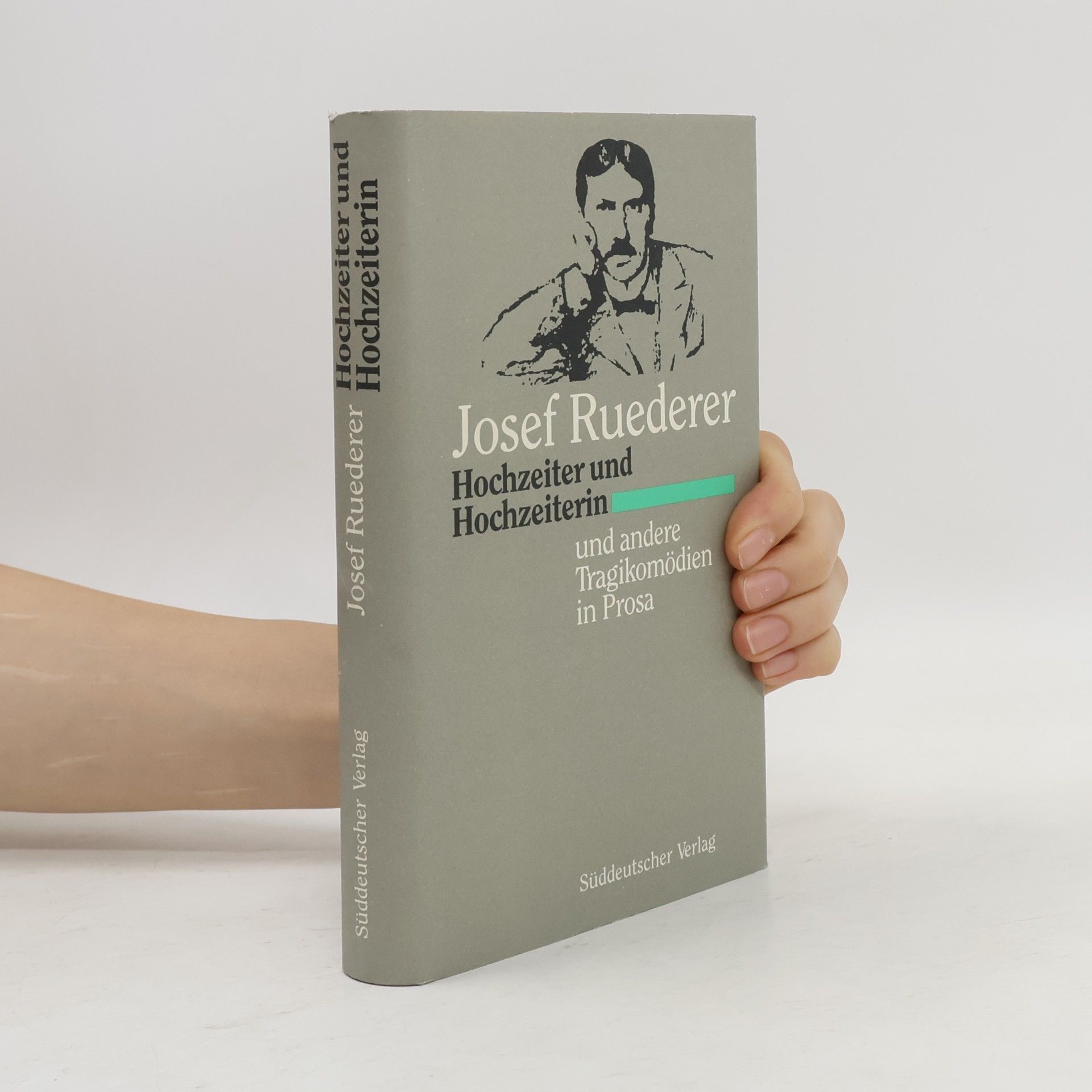 Josef Ruederer Hochzeiter und Hochzeiterin, und andere Tragikomödien in Prosa