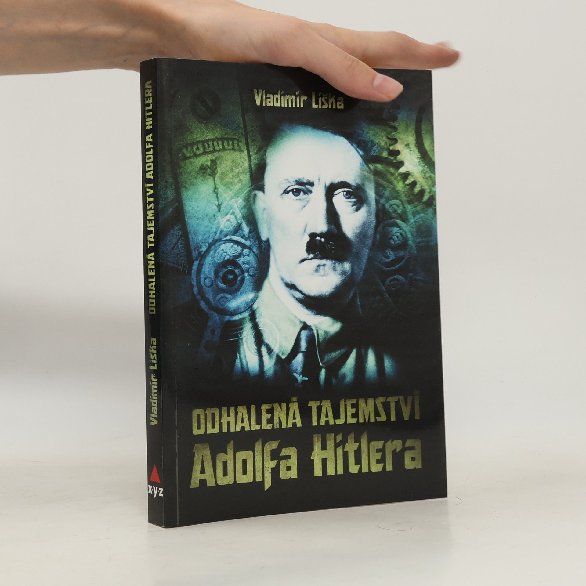 Vladimír Liška Odhalená tajemství Adolfa Hitlera