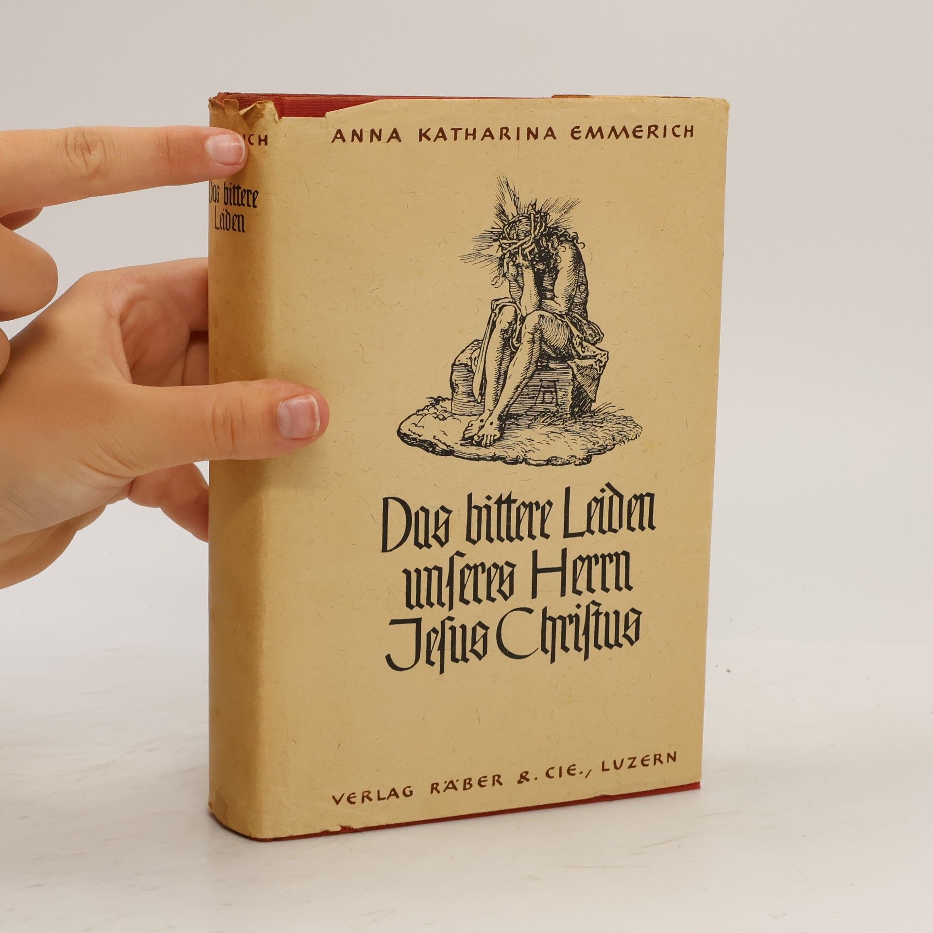 Anna K Emmerich Das bittere Leiden unseres Herrn Jesus Christus